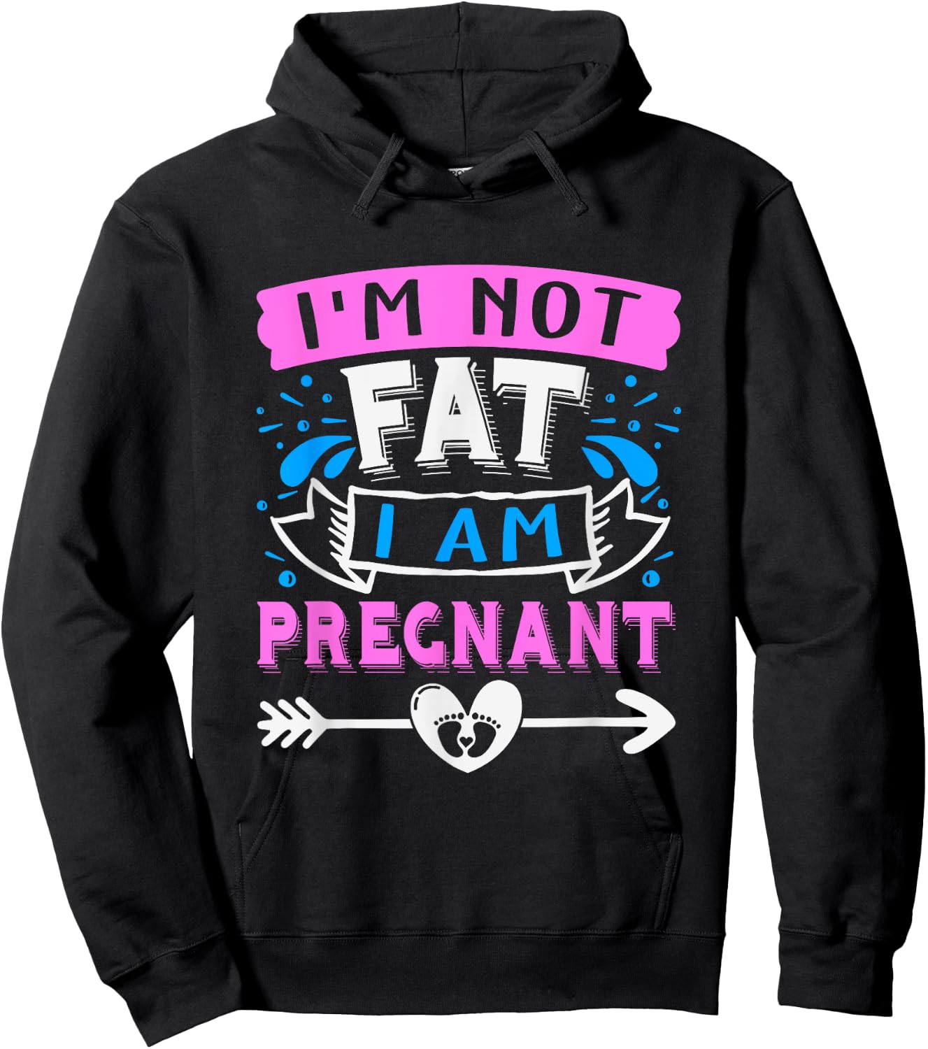 I'm Not Fat I'Am Pregnant Funny Pregnant announcement Mom Hoodie - Hoodie | Black
