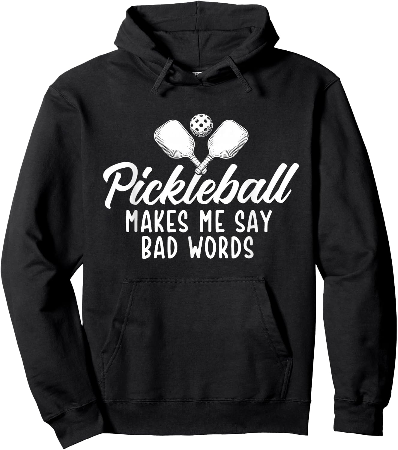Pickleball Makes Me Say Bad Words - Pickleball Player Hoodie - Hoodie | Black