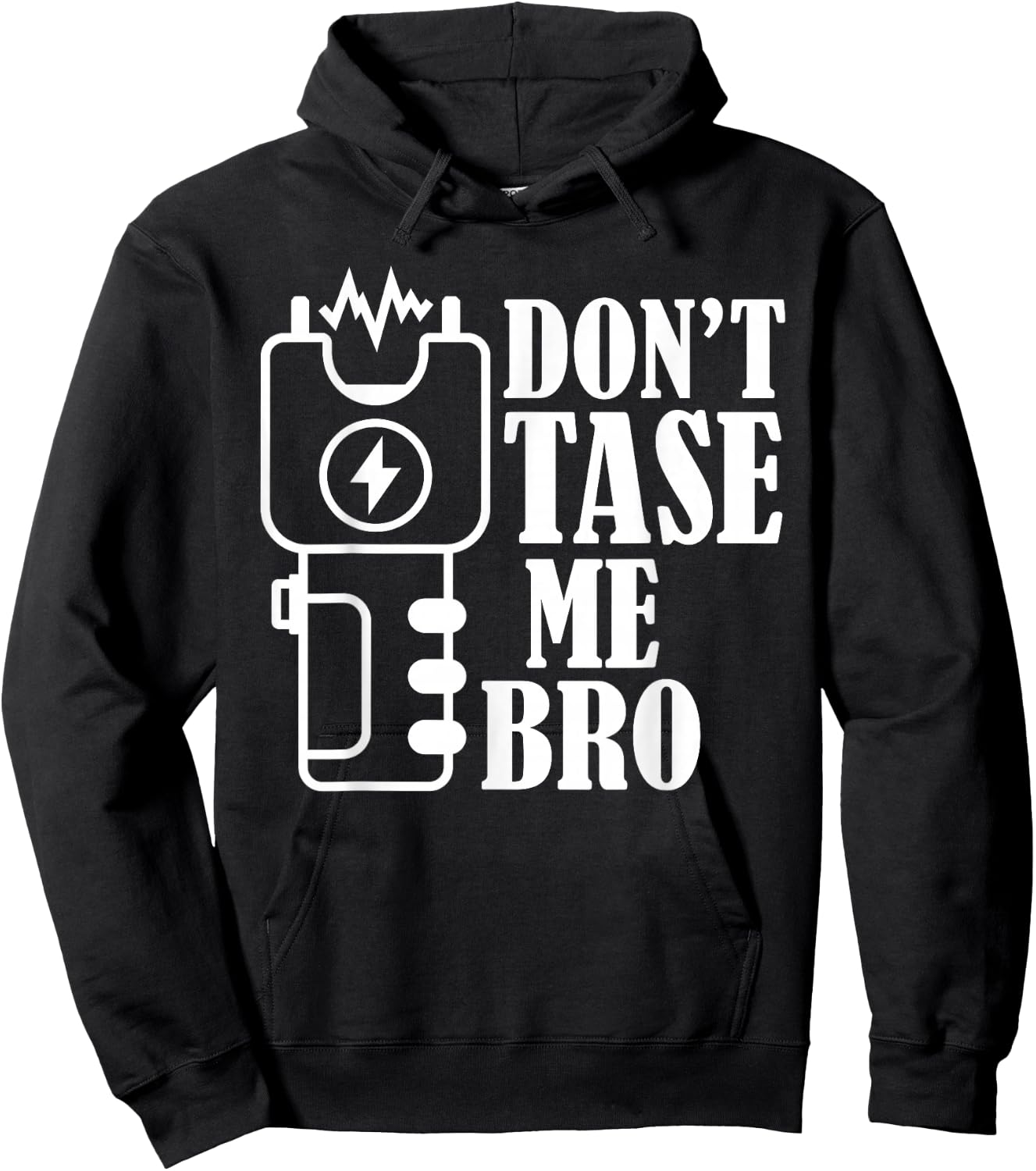 Don't Tase Me Bro Electric Taser Hoodie - Hoodie | Black