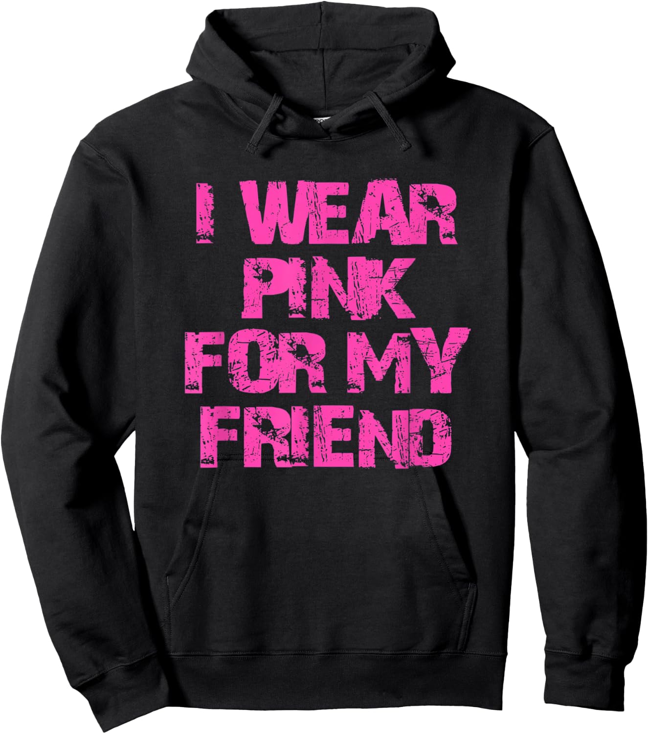I Wear Pink For My Friend Hoodie - Hoodie | Black