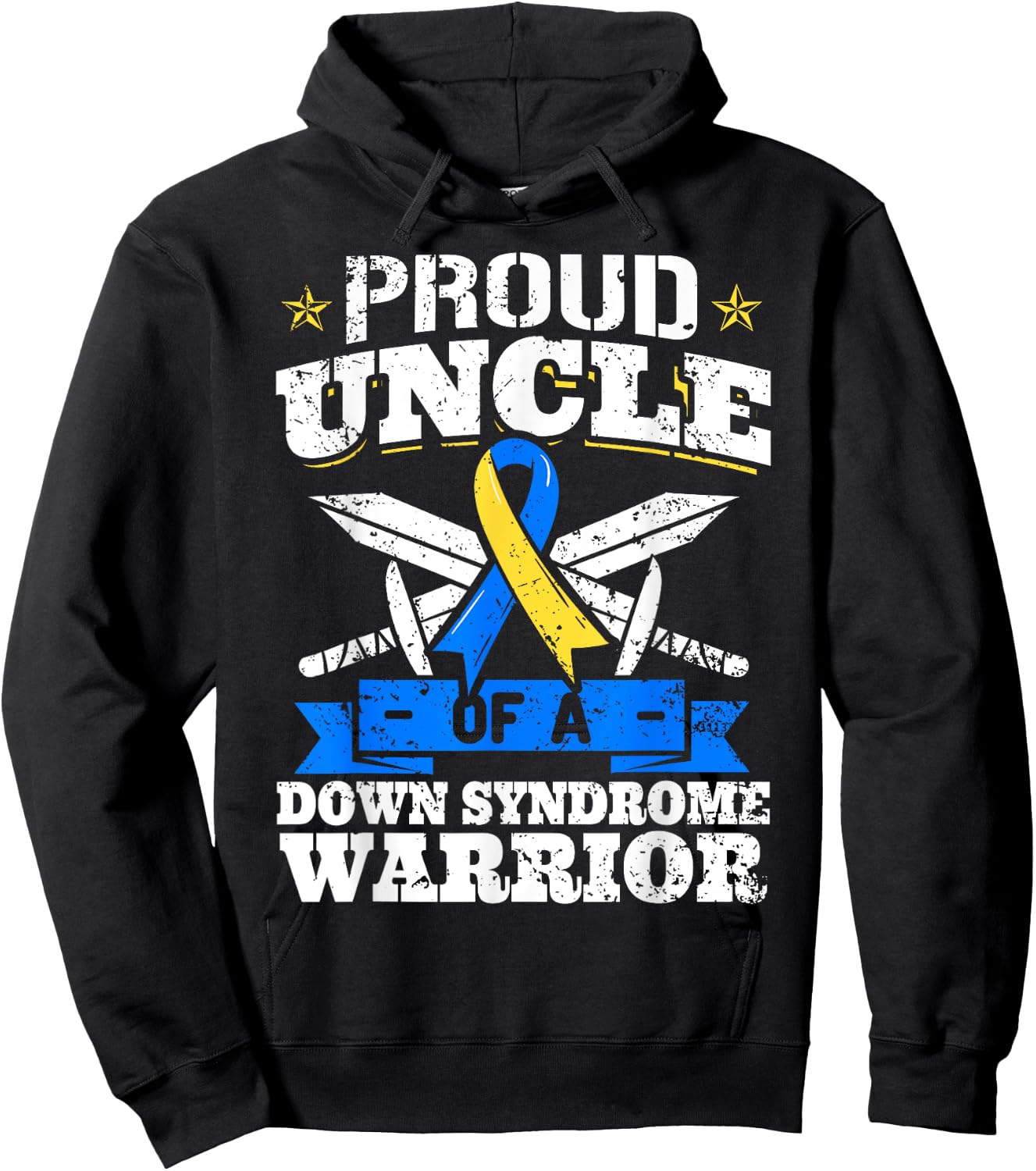 Proud Uncle Of A Down Syndrome Warrior Trisomy 21 Hoodie - Hoodie | Black