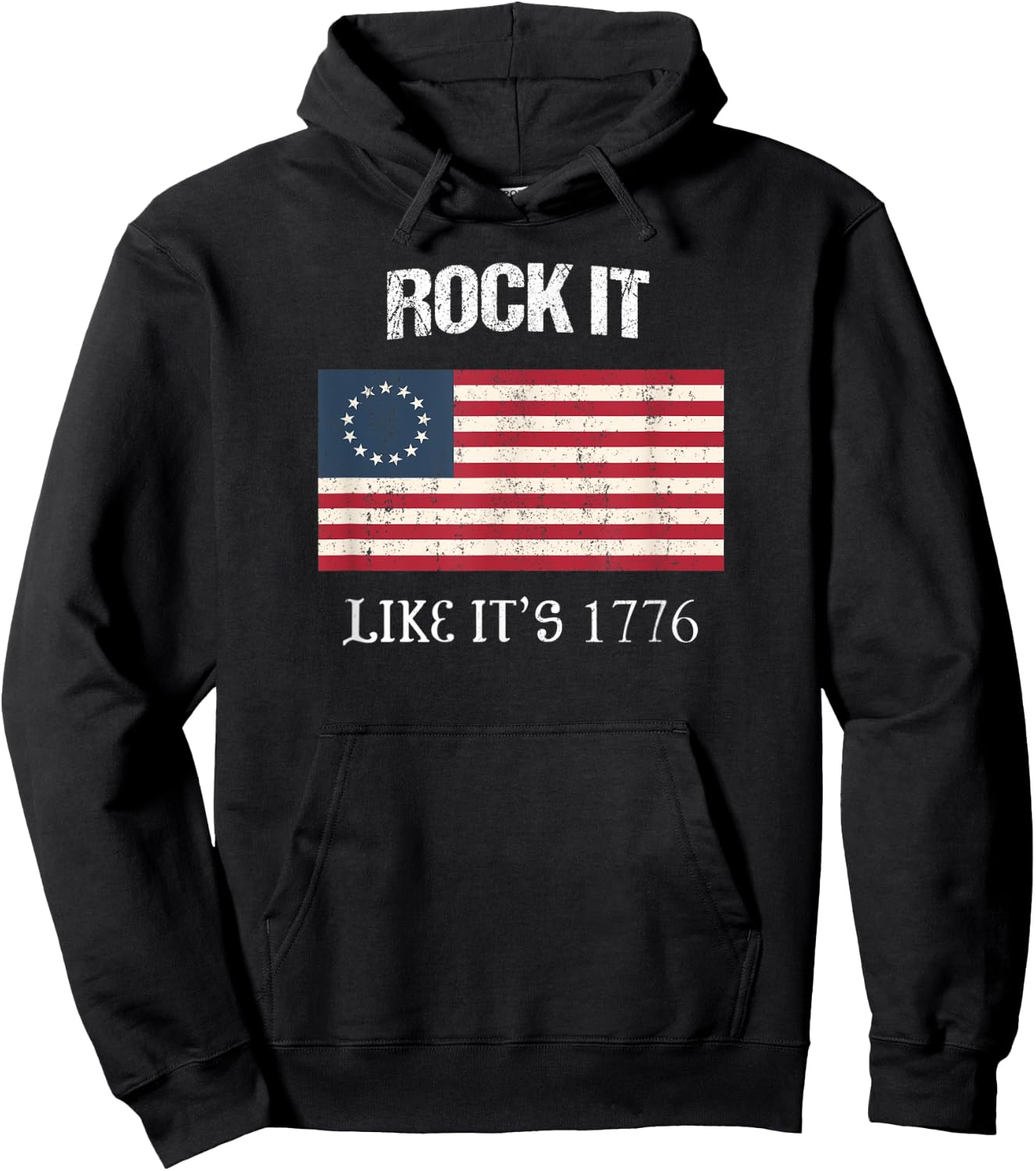 Betsy Ross Flag Rock It Like It's 1776 Patriotic Colonial Hoodie - Hoodie | Black