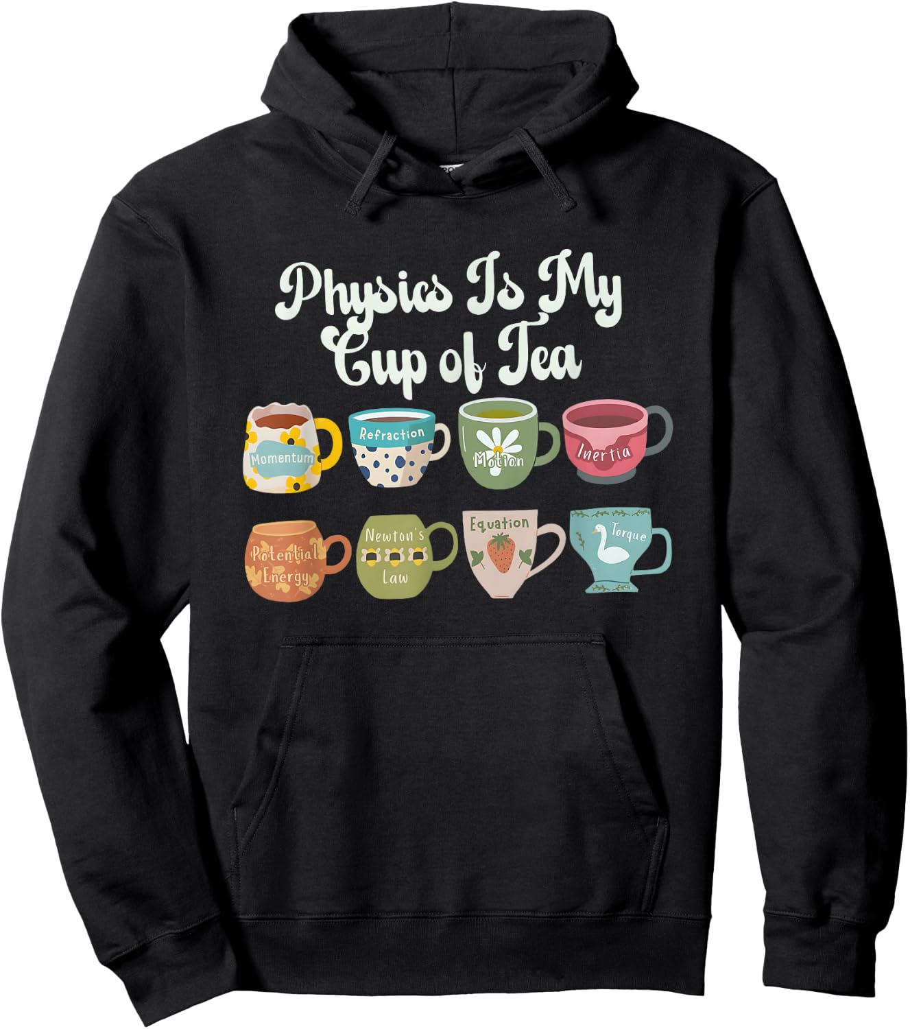 Physics Is My Cup Of Tea Back To School Cute Physics Teacher Hoodie - Hoodie | Black