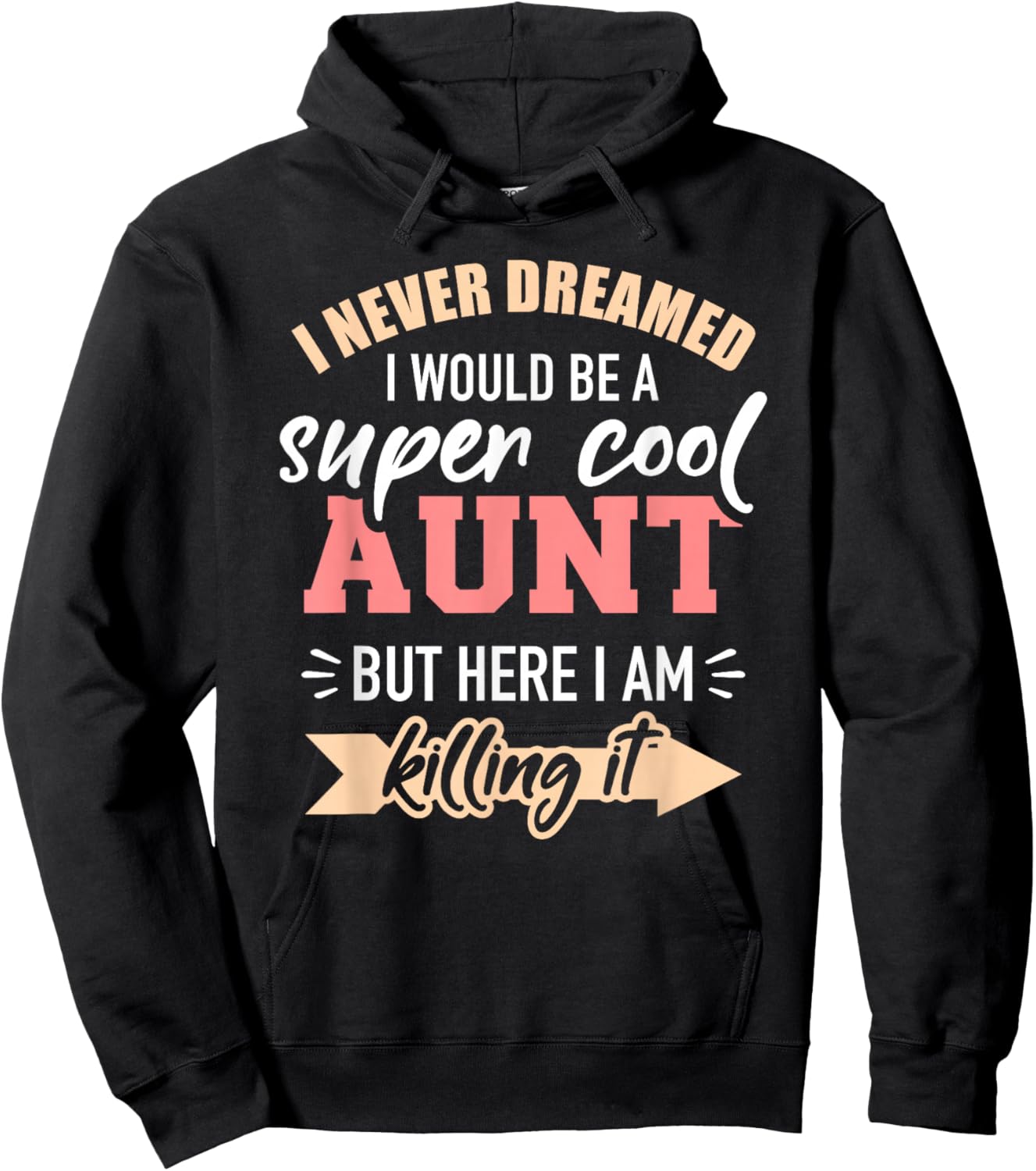 Never Dreamed Super Aunt Hoodie - Hoodie | Black