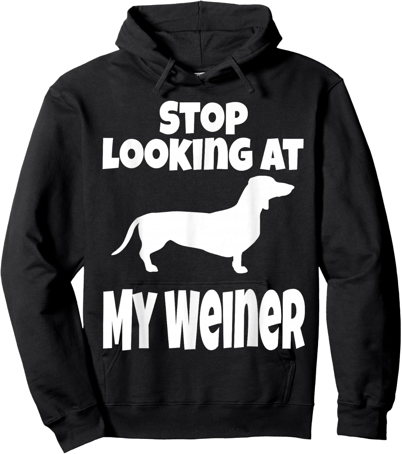 Weiner Dog Lover Dachshund Funny Stop Looking At My Humor Hoodie - Hoodie | Black