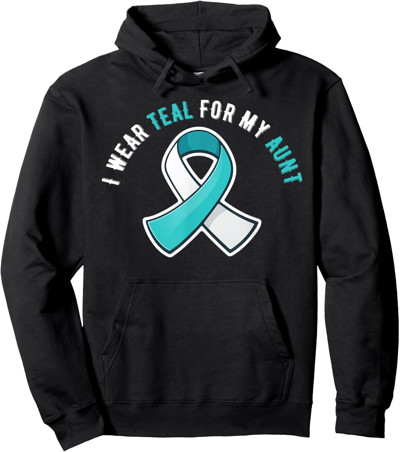 I Wear Teal For My Aunt Cervical Cancer Awareness Hoodie - Hoodie | Black