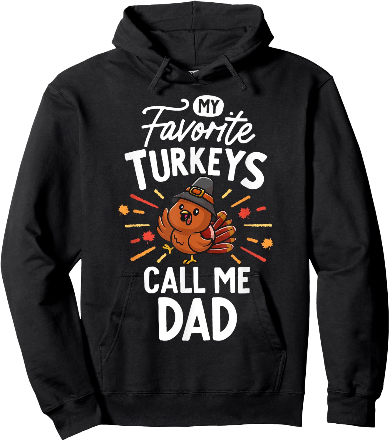 My Favorite Turkeys Calls Me Dad Family Thanksgiving Father Hoodie - Hoodie | Black