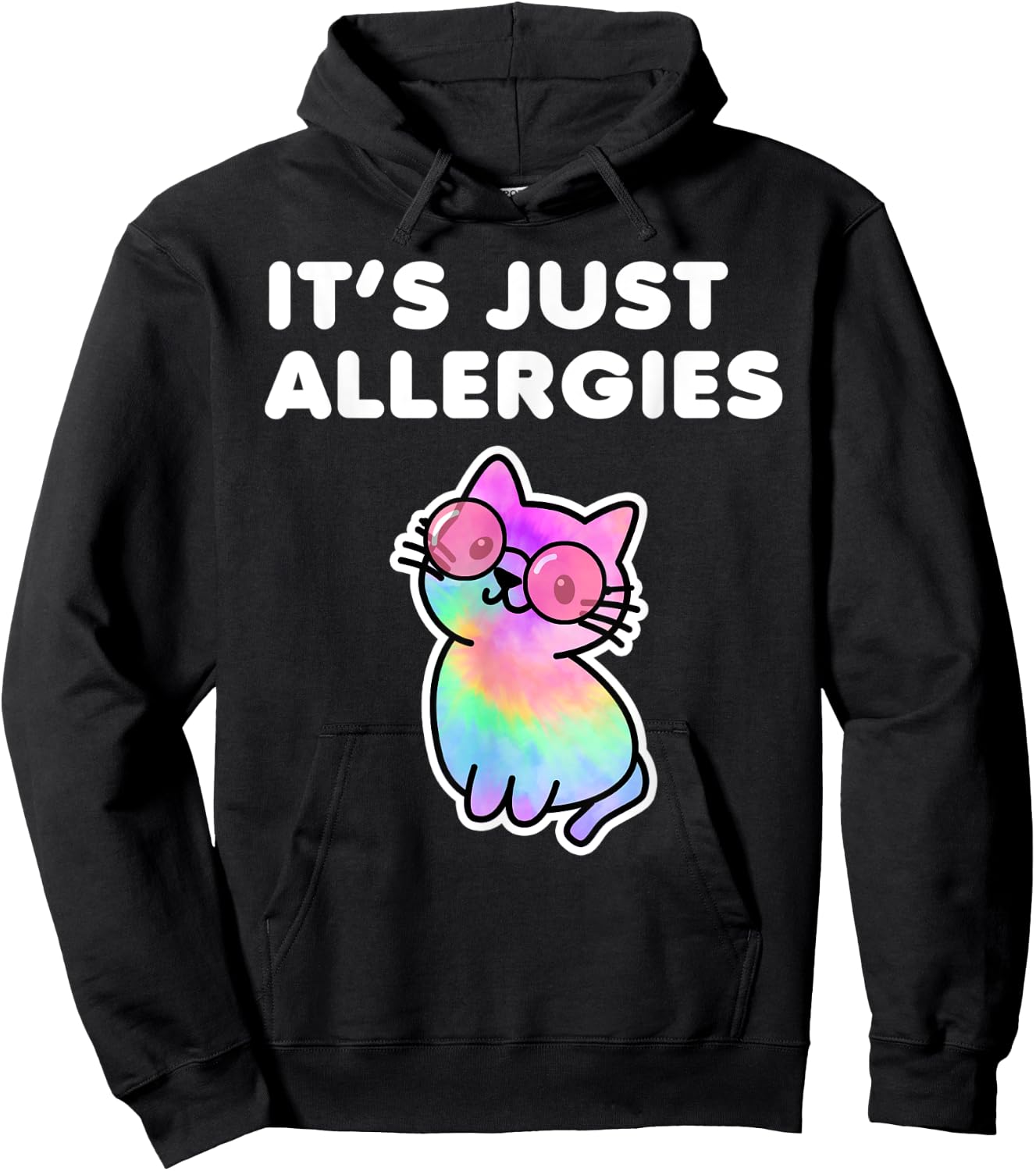 It's Just Allergies Funny Sarcastic Kawaii Cat Tie Dye Men Women Hoodie - Hoodie | Black