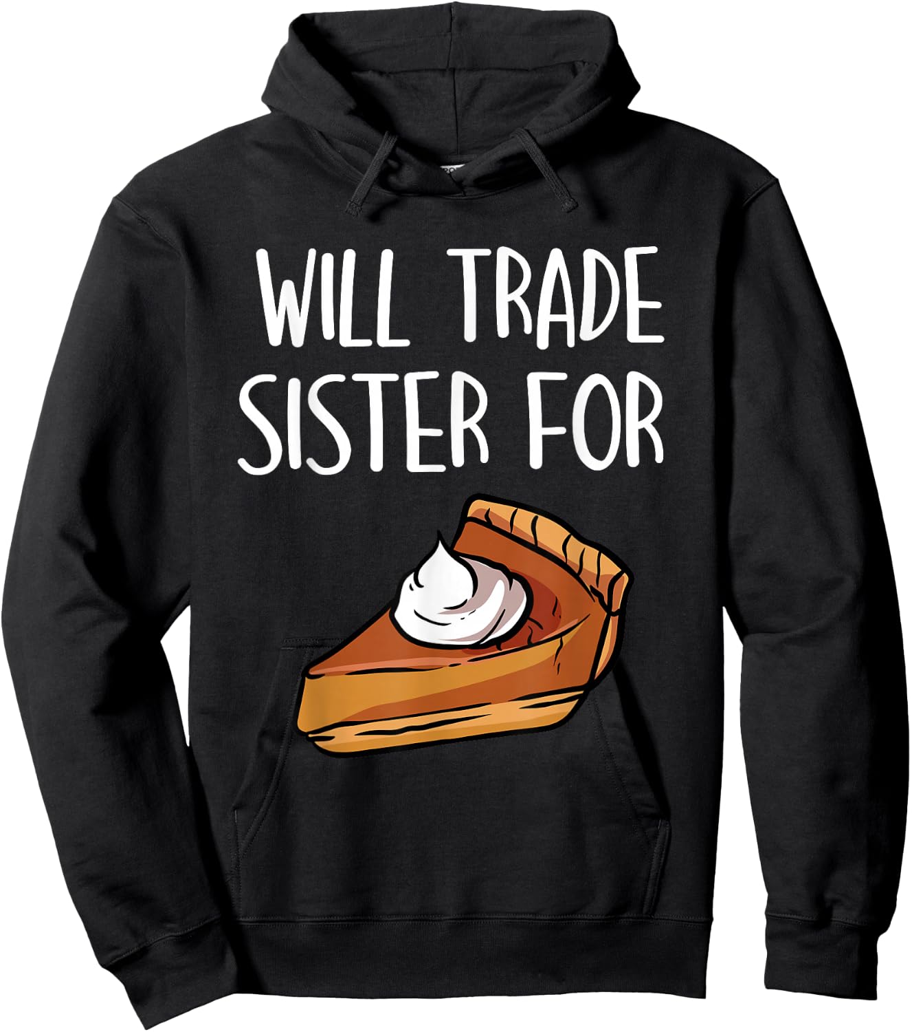 Kids Matching Thanksgiving Outfit- Will Trade Sister For Pie Hoodie - Hoodie | Black