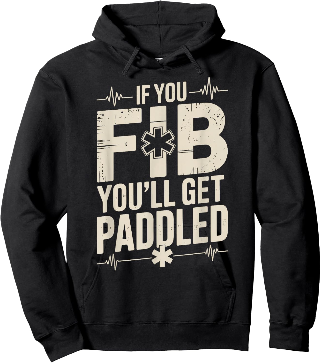 Funny EMT Paramedic If You Fib You'll Get Paddled Hoodie - Hoodie | Black