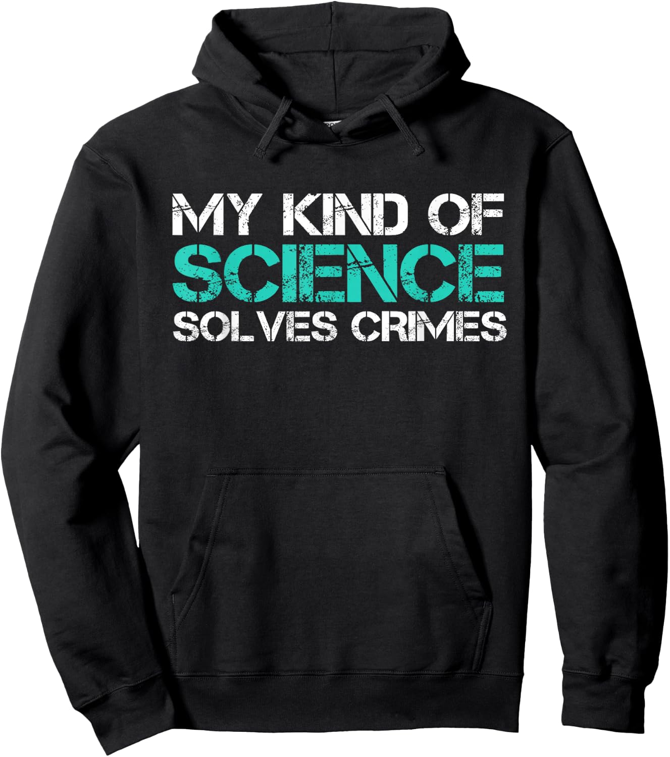 My Kind Of Science Solves Crimes Forensic Scientist Hoodie - Hoodie | Black