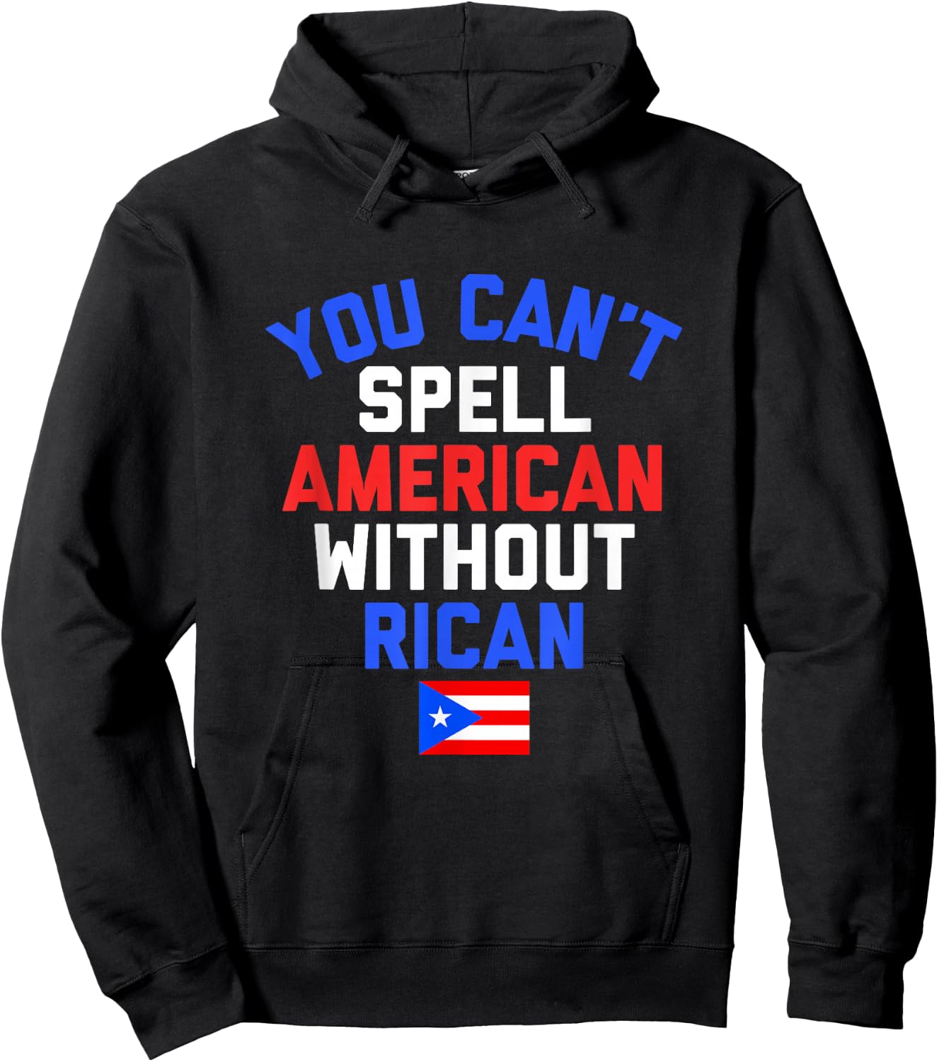 Funny Puerto Rican YOU CAN'T SPELL AMERICAN WITHOUT RICAN Hoodie - Hoodie | Black