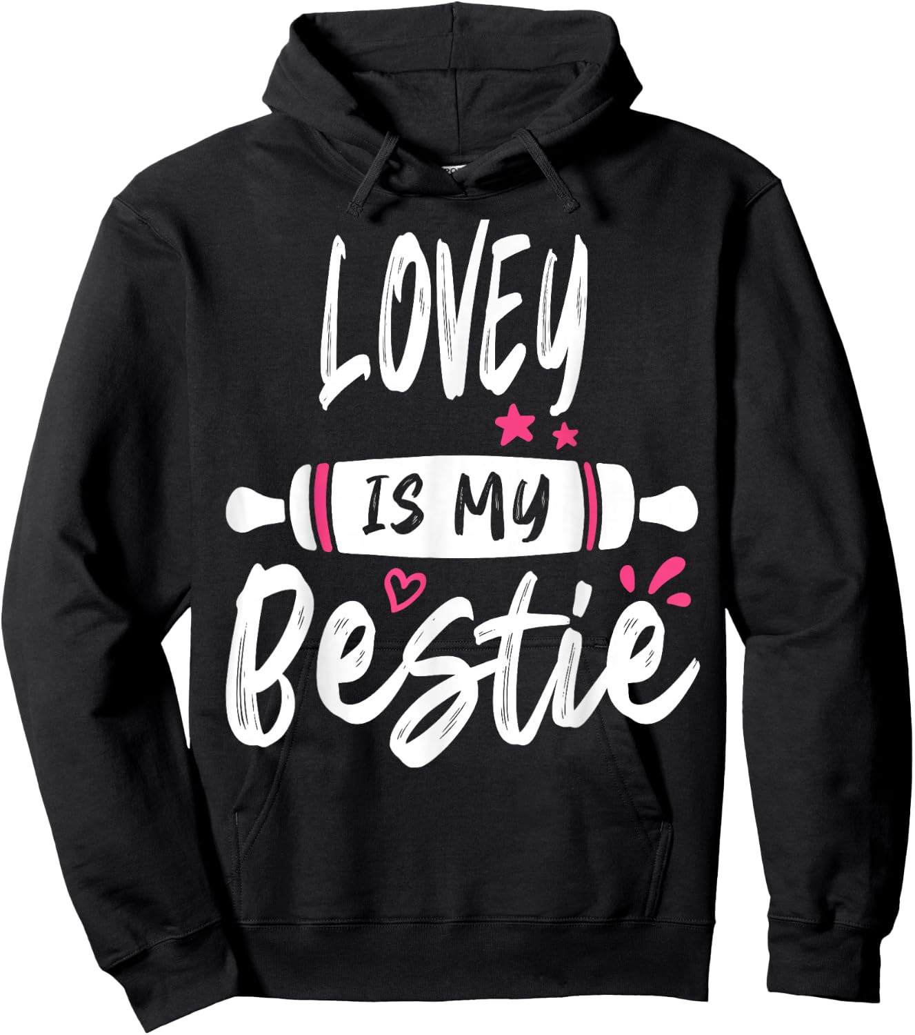 LOVEY Is My Bestie My Favorite Family Party Hoodie - Hoodie | Black