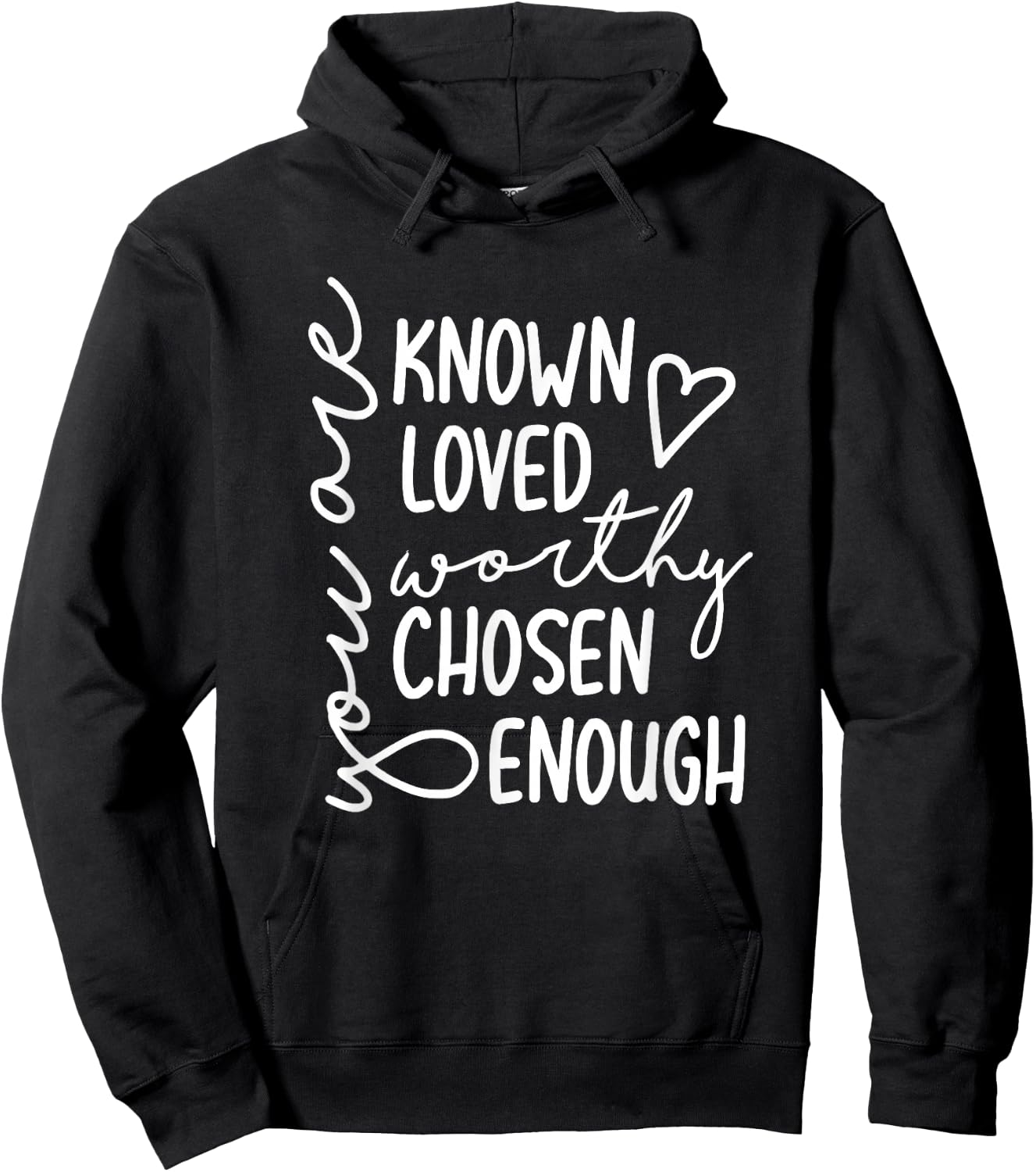 You Are Known Loved Worthy Chosen Enough Faith Christian Hoodie - Hoodie | Black