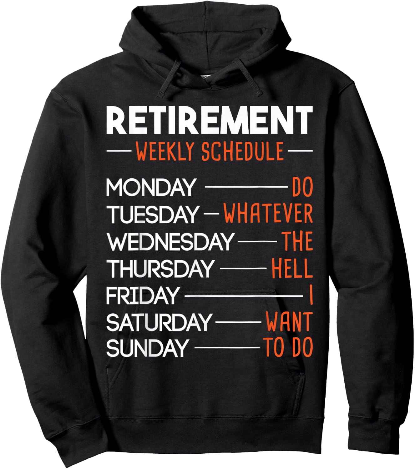 Retirement Weekly Schedule - Funny Retired Retiree Pension Hoodie - Hoodie | Black