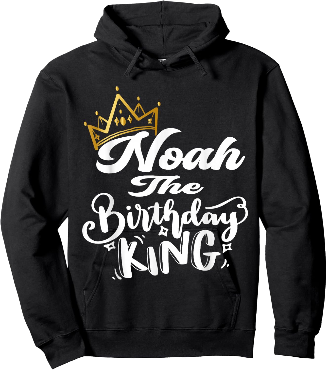 Noah The Birthday King Happy Birthday Shirt Men Boys Teens Hoodie - Hoodie | Black
