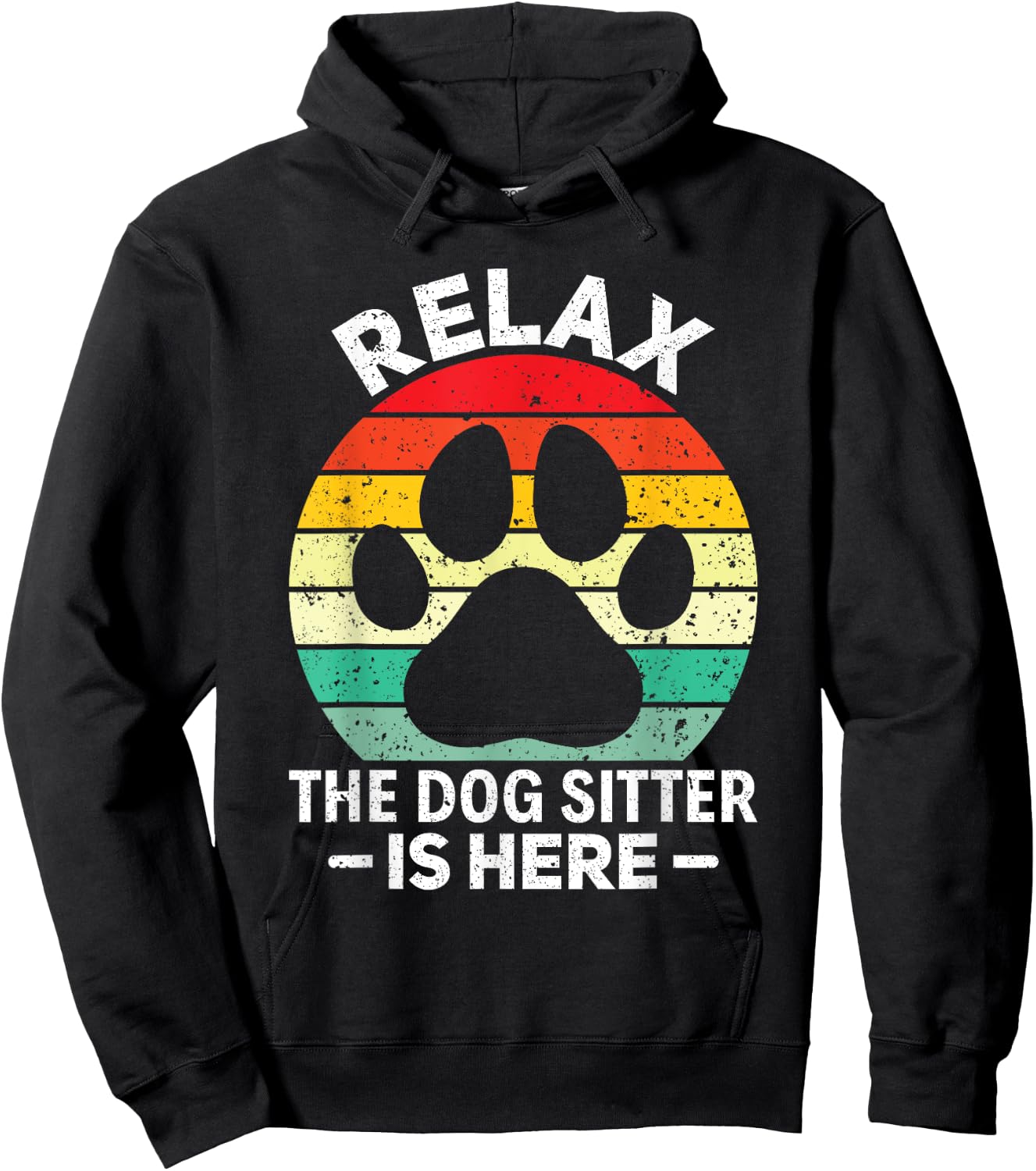 Relax The Dog Sitter Is Here Pet Sitting Pet Sitter Women Hoodie - Hoodie | Black