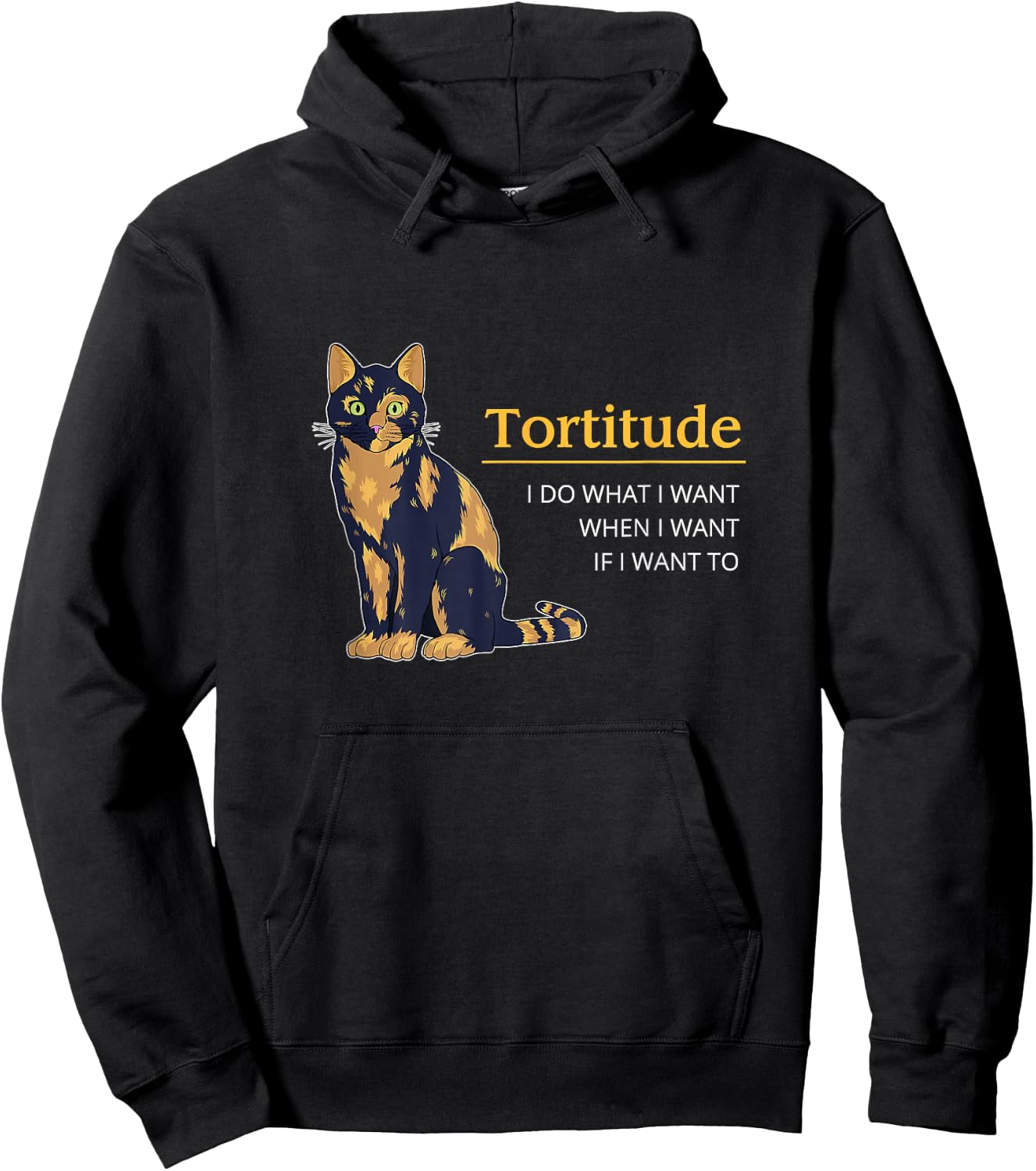 Tortitude I Do What I Want When I Want Cat Funny Cat Tortie Hoodie - Hoodie | Black