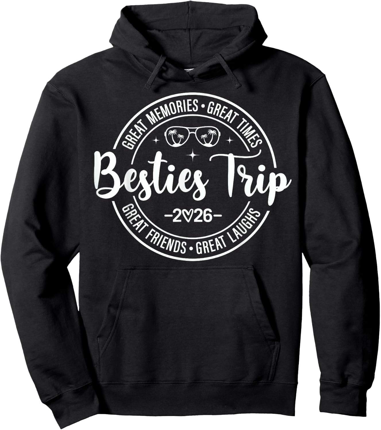 Besties Trip 2026 Great Memories Girl Trip Vacation Matching Hoodie - Hoodie | Black