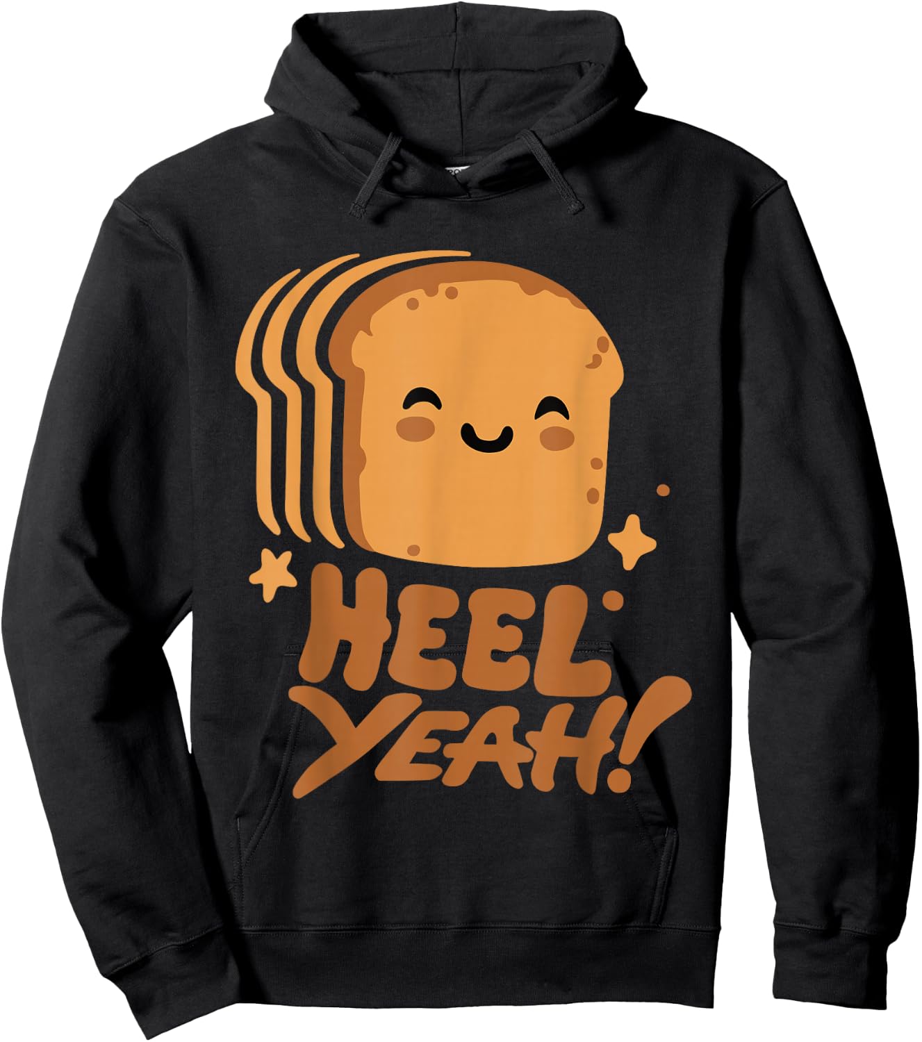 Dream Beast - Kawaii Heel Yeah! Funny Cute Toast Bread Loaf Crust Baker Sandwich Hoodie - Hoodie | Black