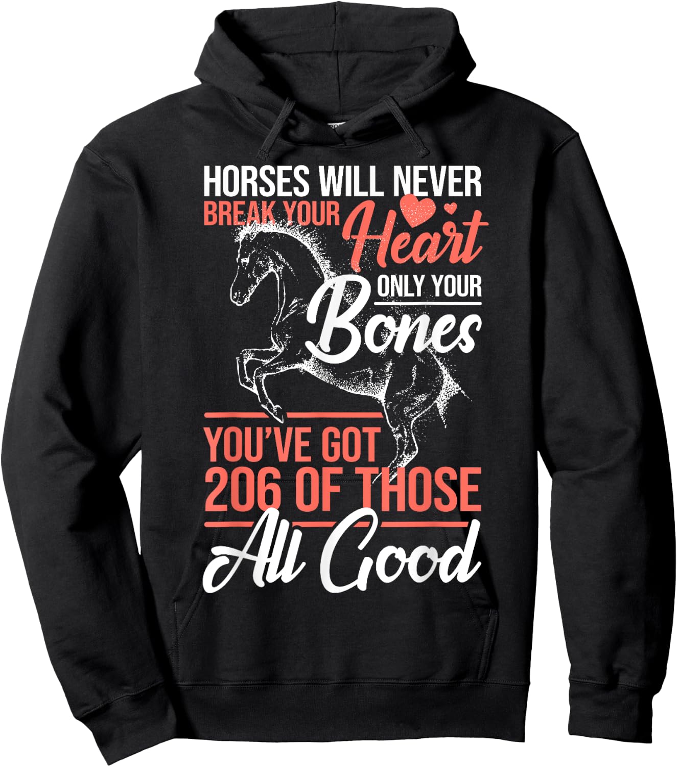 Horse Rider - Horses Will Never Break Your Heart - Horse Hoodie - Hoodie | Black