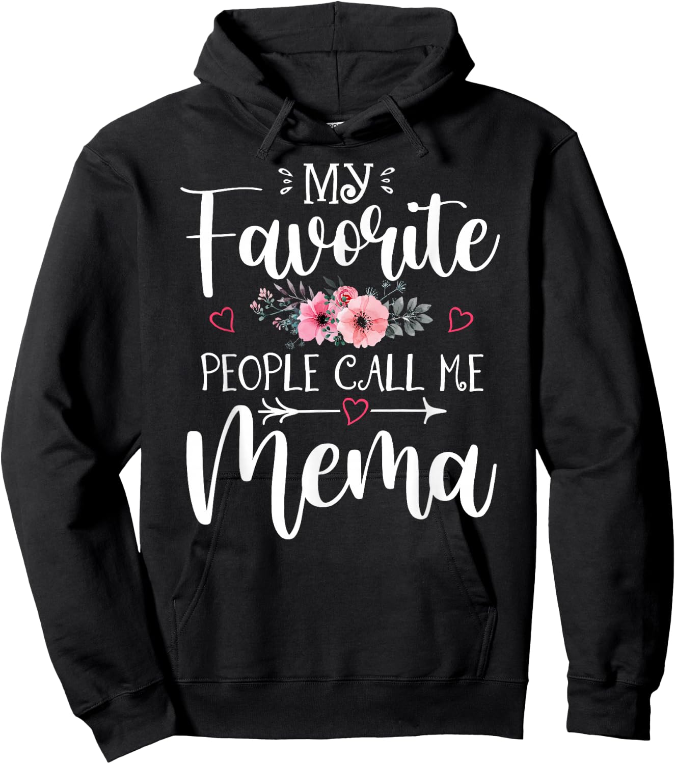 My Favorite People Call Me Mema Shirt Floral Mother's Day Hoodie - Hoodie | Black
