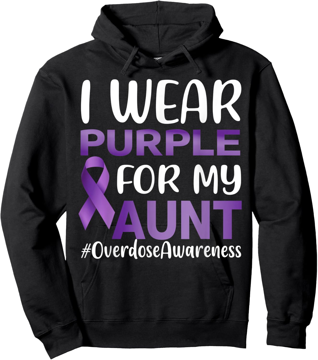 Overdose Awareness I Wear Purple For My Aunt Hoodie - Hoodie | Black