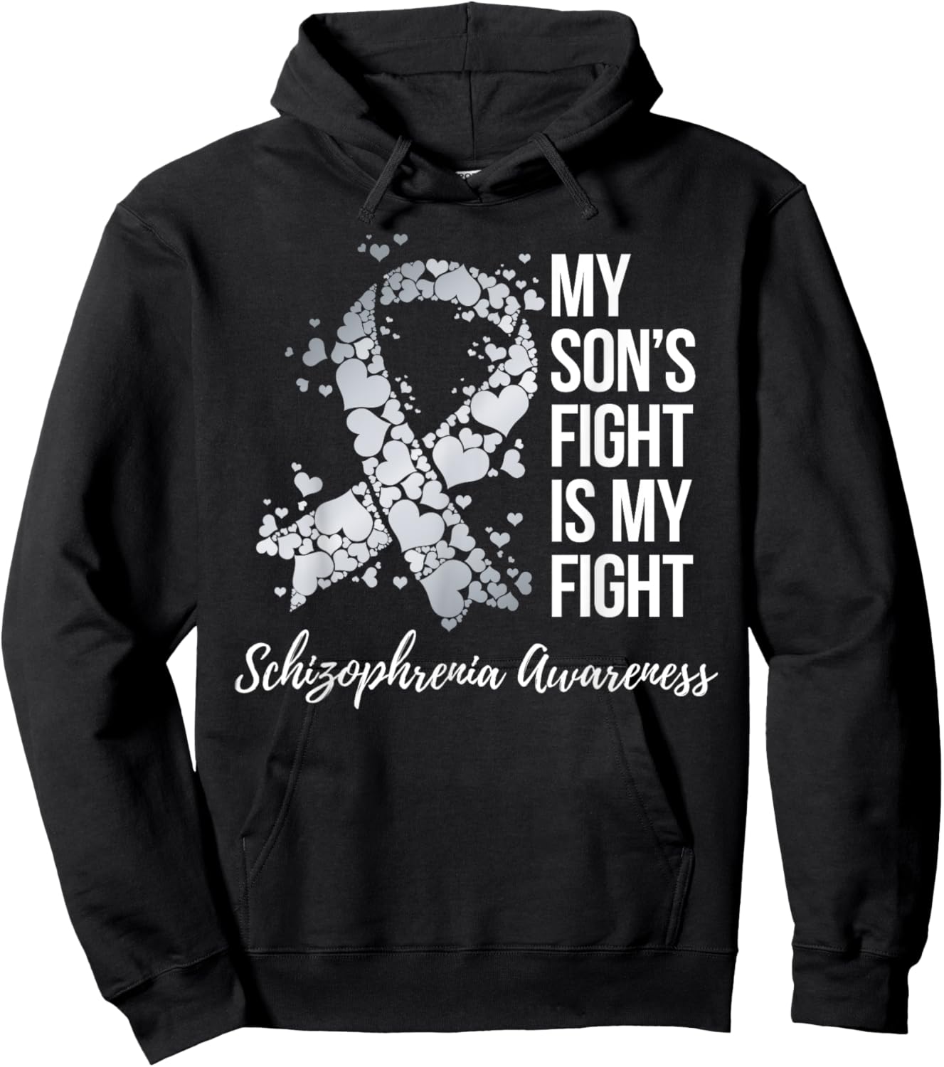 My Son’s Fight Is My Fight Schizophrenia Awareness Hoodie - Hoodie | Black