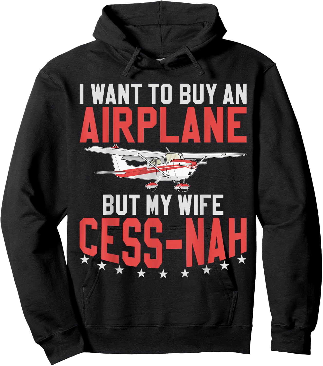 Aviator I Want To Buy An Airplane But My Wife Cess-Nah Plane Hoodie - Hoodie | Black