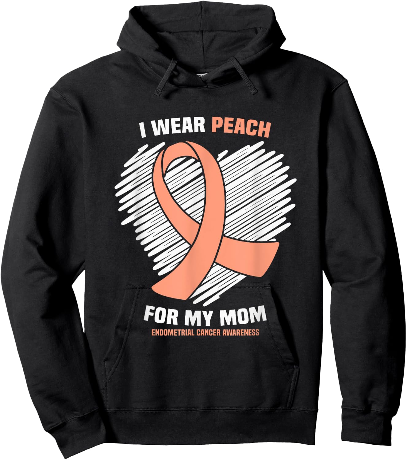 I Wear Peach For My Mom Endometrial Cancer Awareness Hoodie - Hoodie | Black