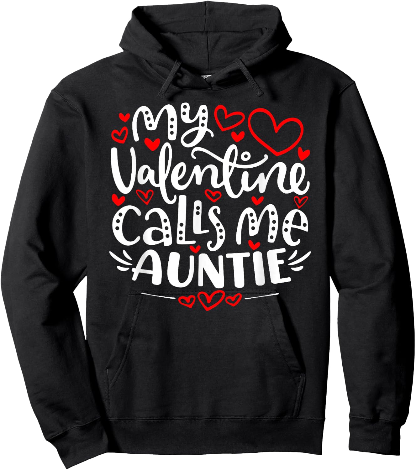 My Valentine Calls Me Auntie Shirt Funny Valentine's Day Hoodie - Hoodie | Black