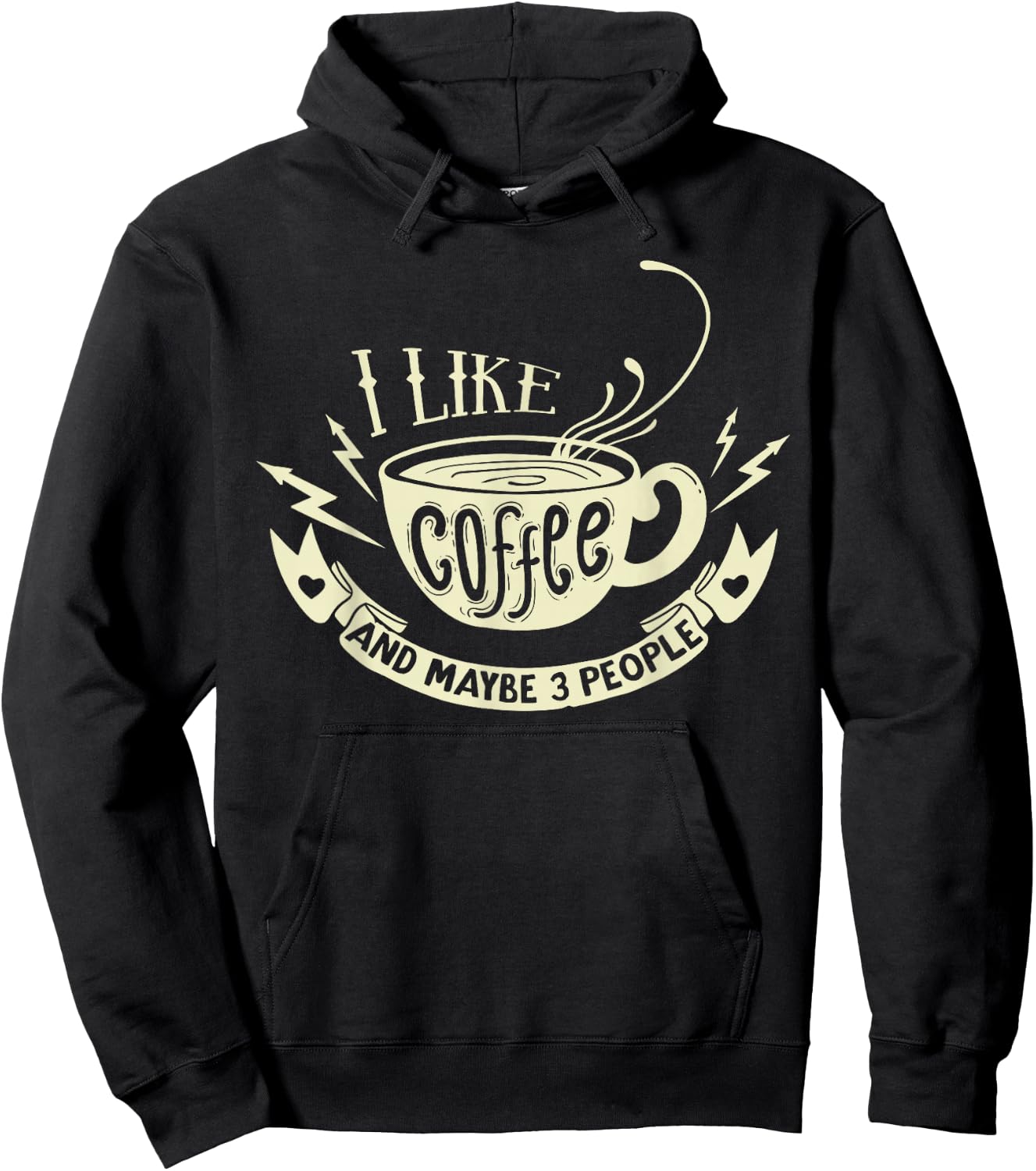 Sarcastic Quote - I like coffee and maybe 3 people Hoodie - Hoodie | Black