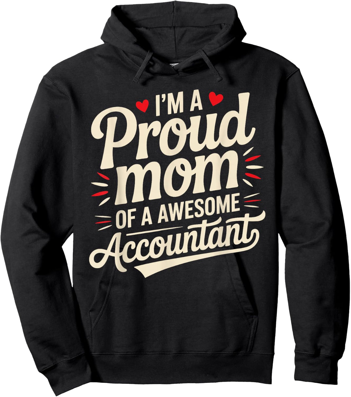 I'm A Proud Mom of A Awesome Accountant Hoodie - Hoodie | Black