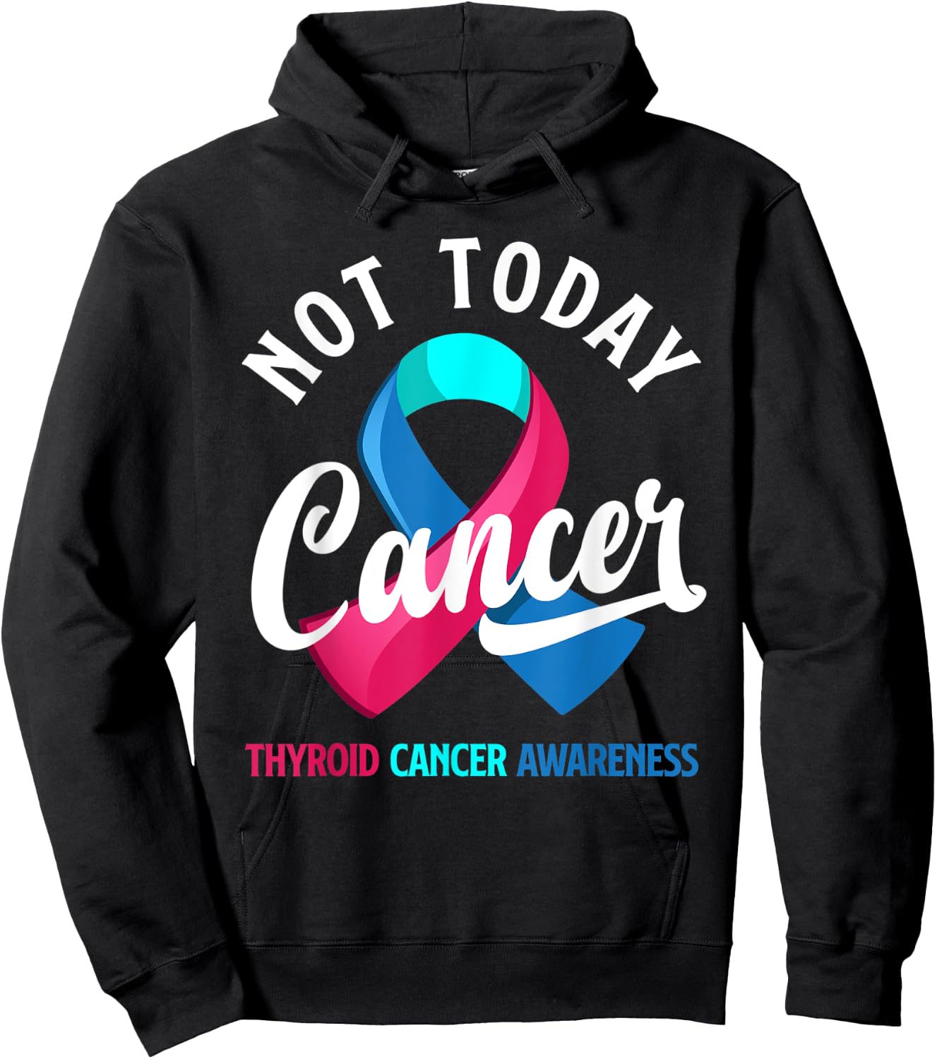 Not Today Cancer Ribbon Thyroid Cancer Awareness Hoodie - Hoodie | Black