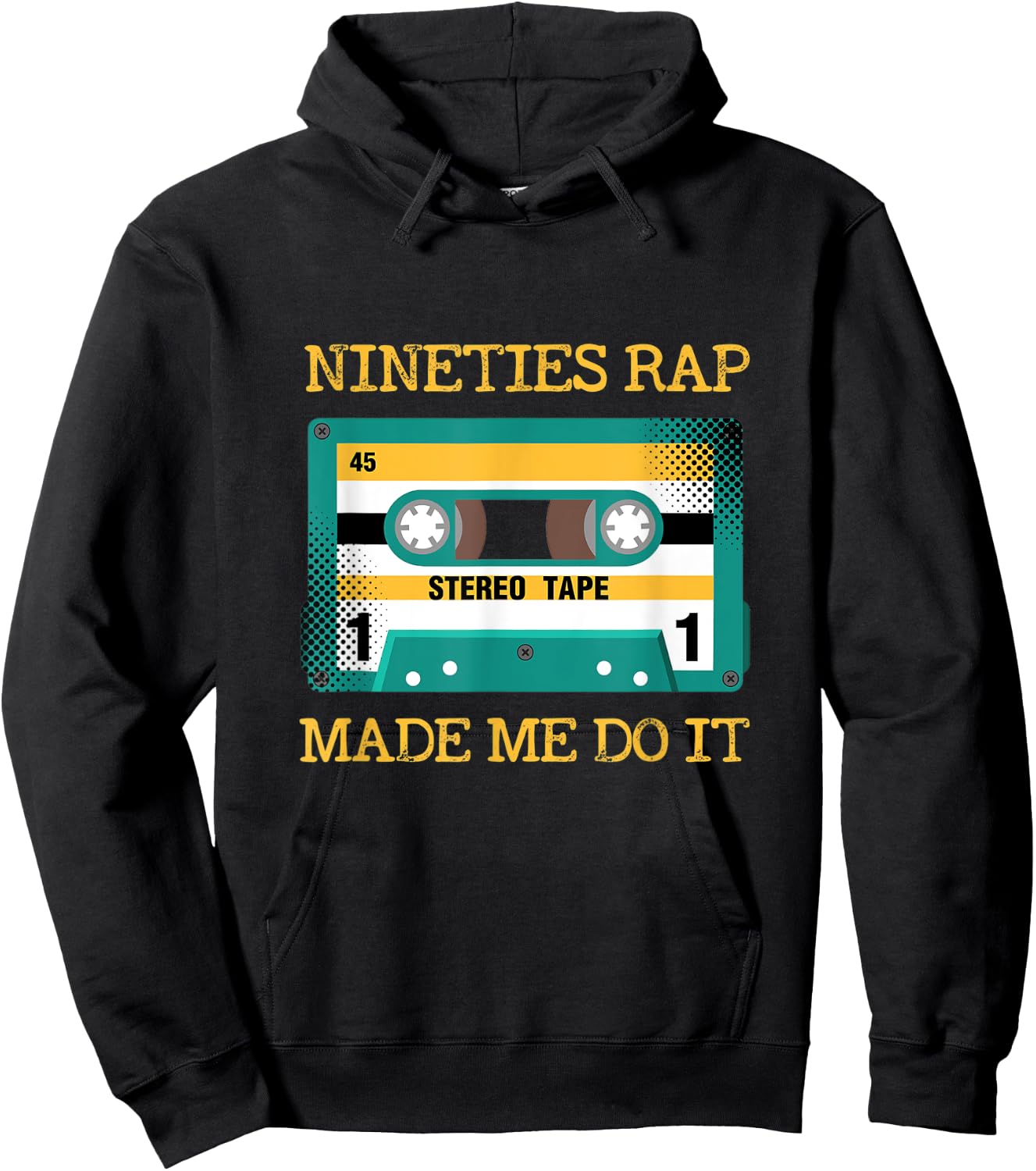 Nineties Rap Made Me Do It Hip Hop Hoodie - Hoodie | Black