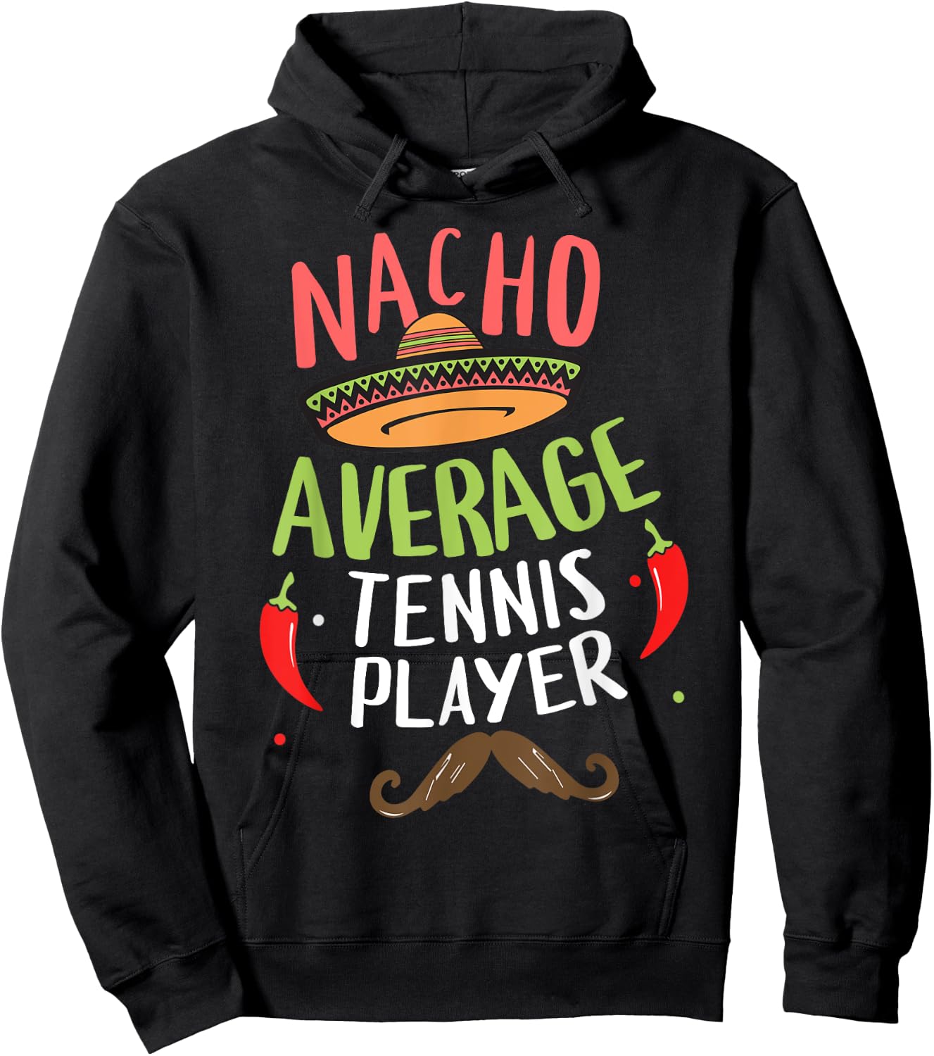 Nacho Average Tennis Player Cinco De Mayo Mexican Fiesta Hoodie - Hoodie | Black