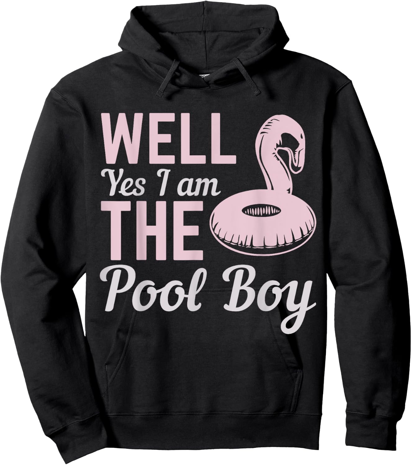 Well Yes I Am The Pool Boy Hoodie - Hoodie | Black