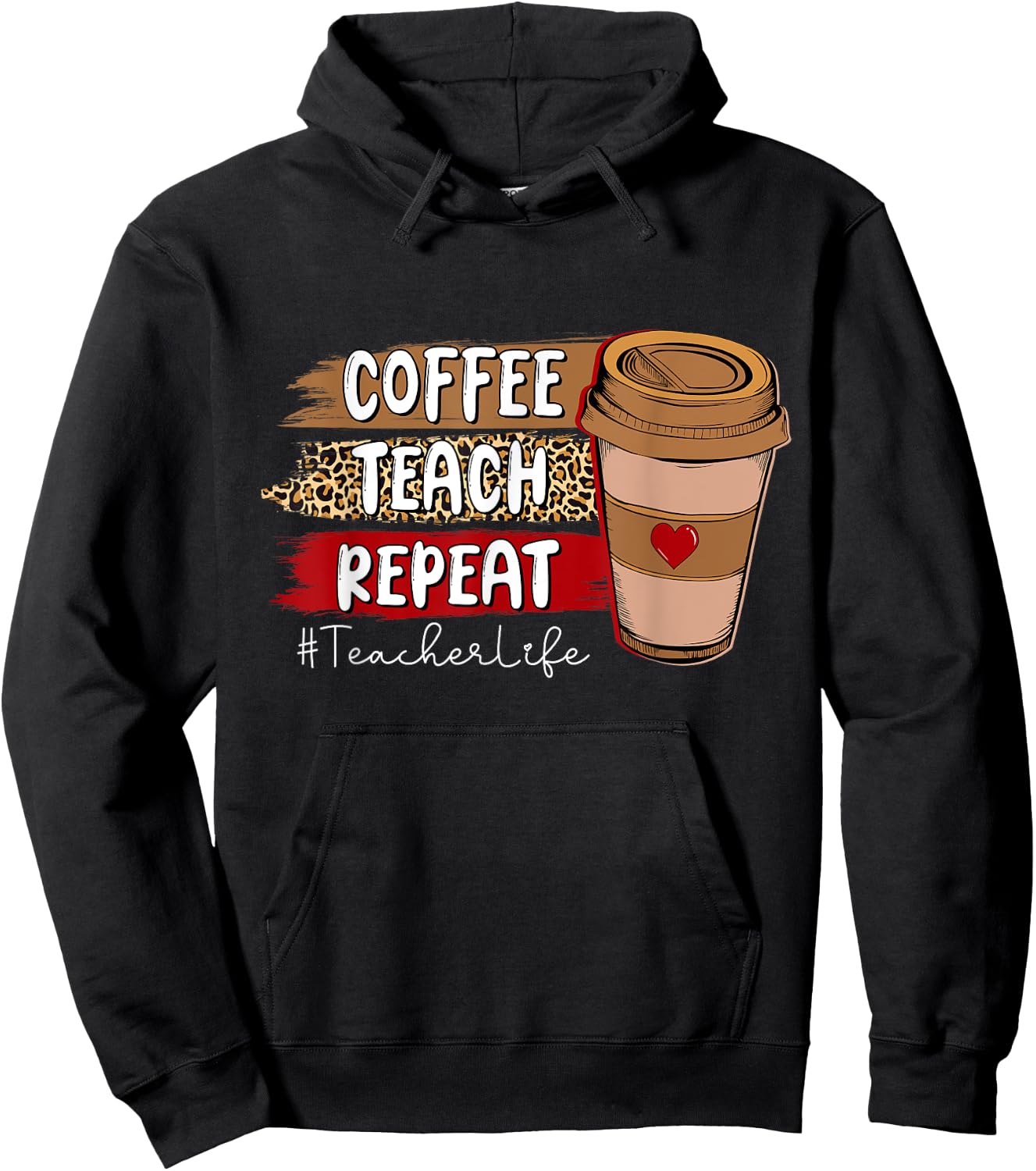 Coffee Teach Repeat Teacher Life Leopard Coffee Lover Hoodie - Hoodie | Black