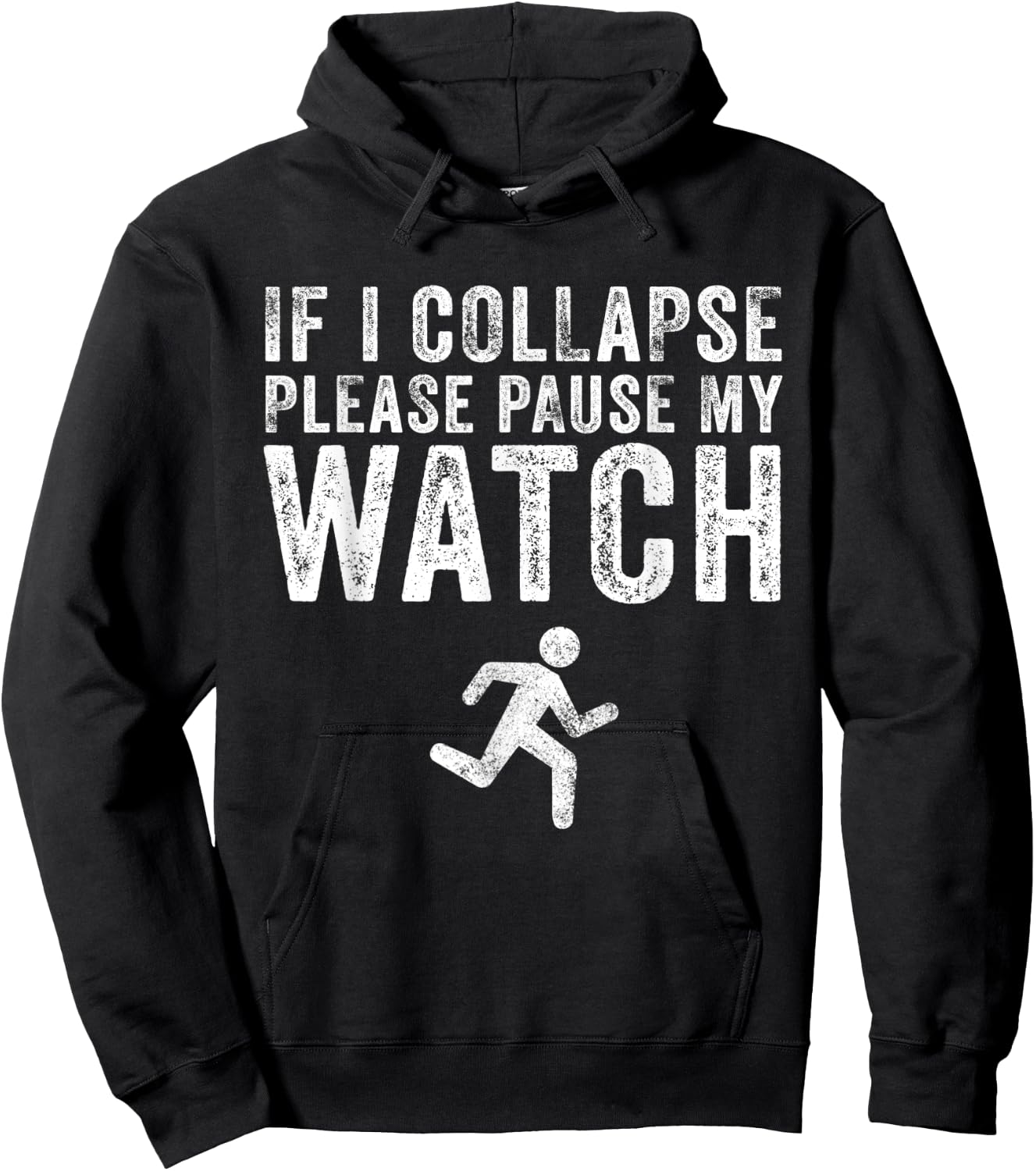 If I Collapse Please Pause My Watch Funny Running Marathon Hoodie - Hoodie | Black
