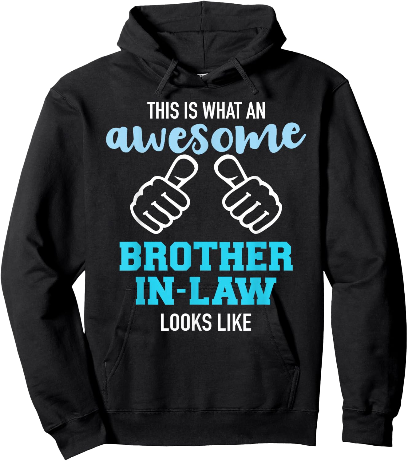 This is what an awesome brother-in-law looks like Hoodie - Hoodie | Black