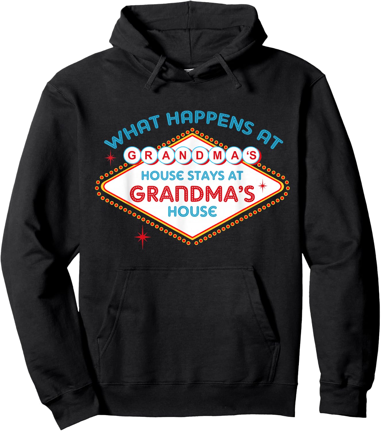What Happens At Grandma's House, Stays At Grandma's House Hoodie - Hoodie | Black