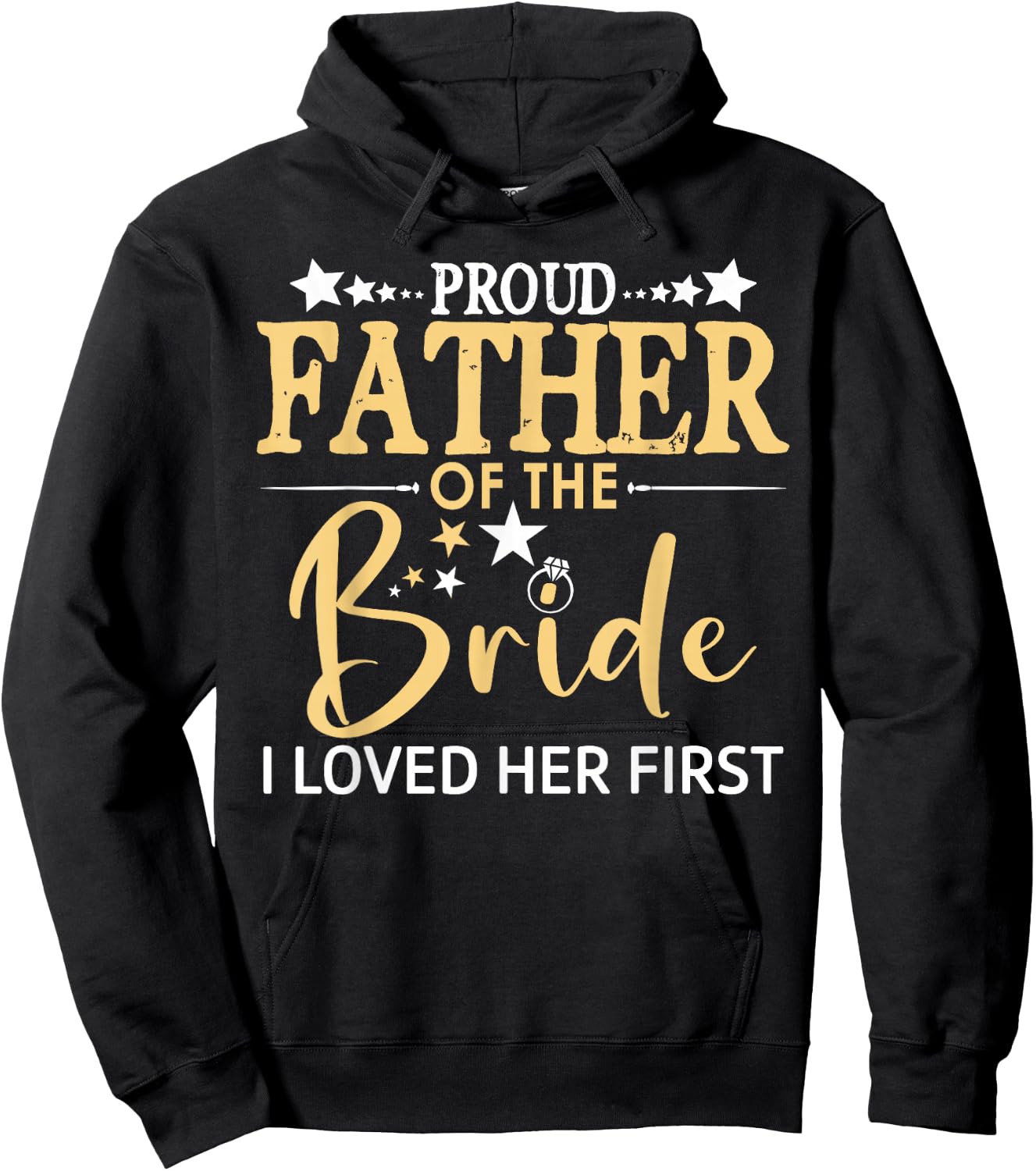 Proud Father of the Bride I Loved Her First Daughter Wedding Hoodie - Hoodie | Black