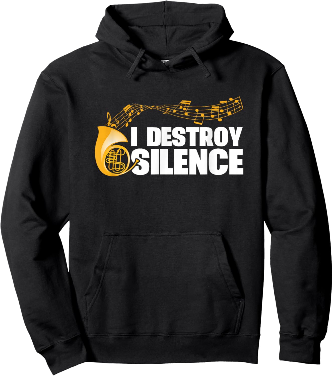I Destroy Silence French Horn Player Instrument Band Hoodie - Hoodie | Black