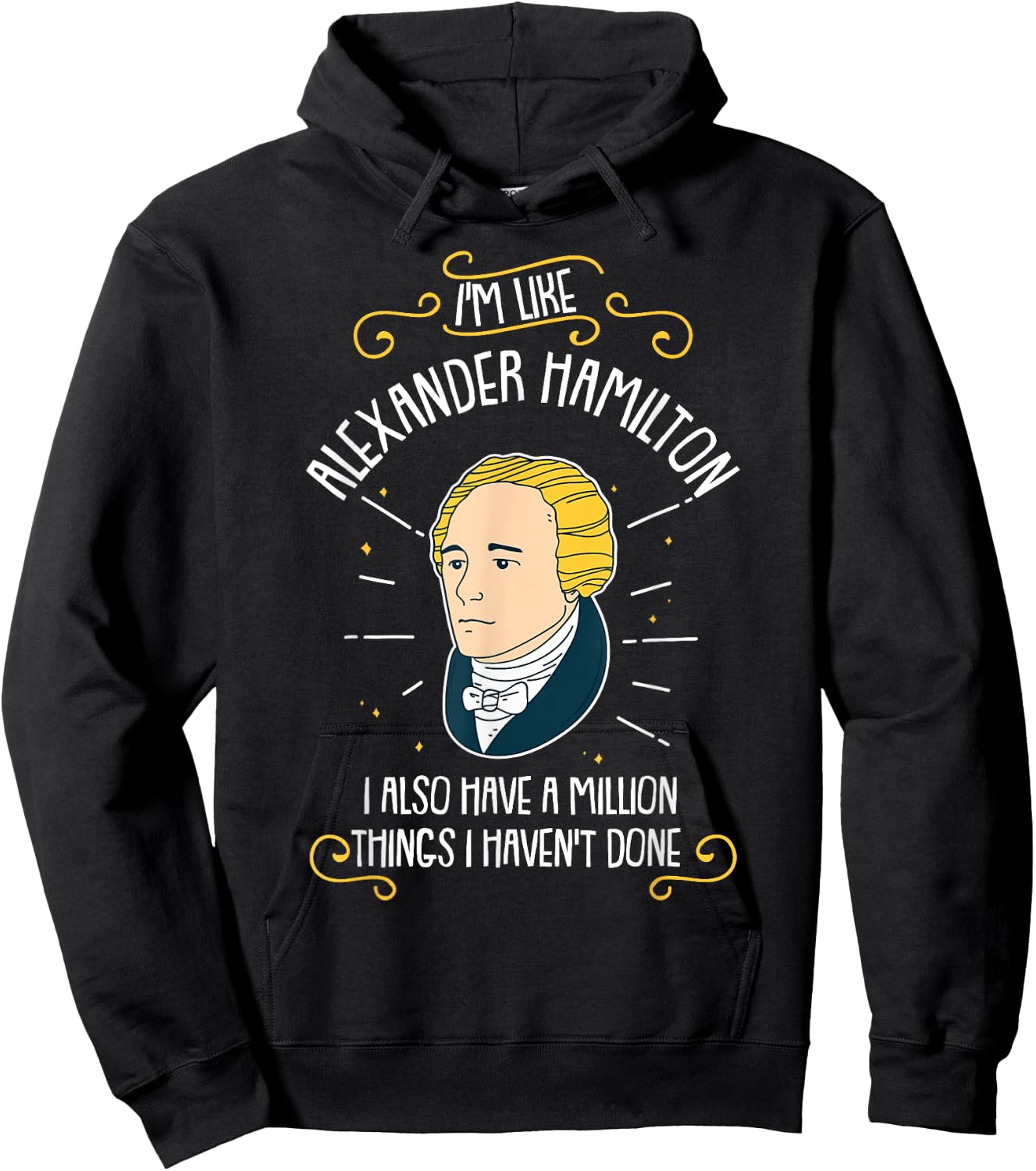 Funny I'm Like Alexander Hamilton Hoodie - Hoodie | Black
