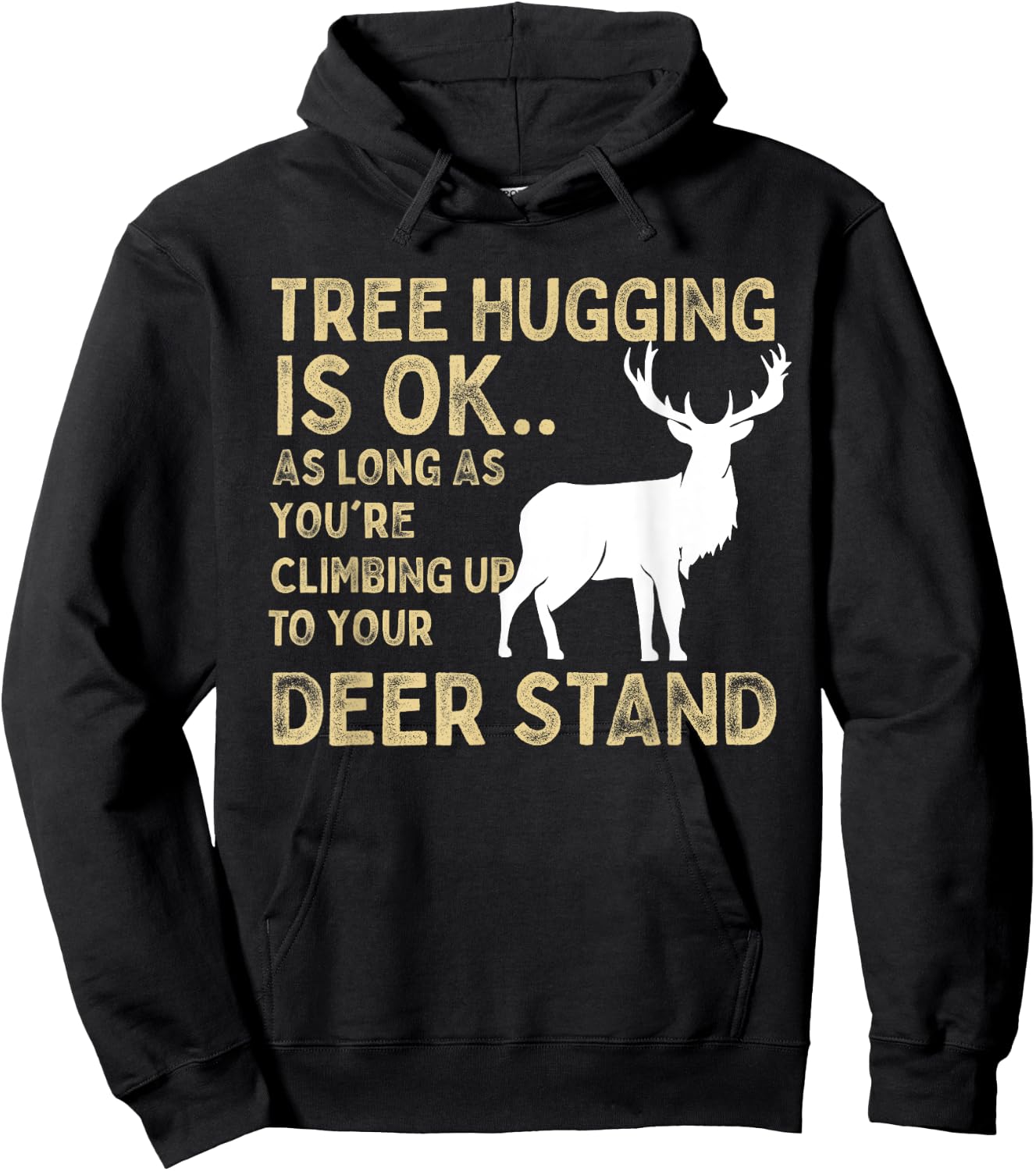 Tree Hugging Is Ok Funny Deer Hunting Graphic Hoodie - Hoodie | Black