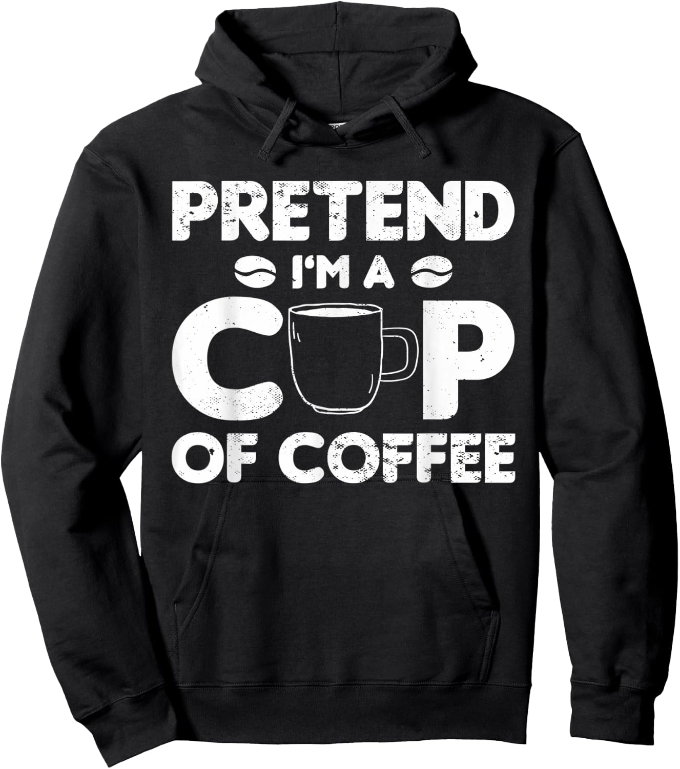 Pretend I'm Cup of Coffee | Costume For Halloween Hoodie - Hoodie | Black