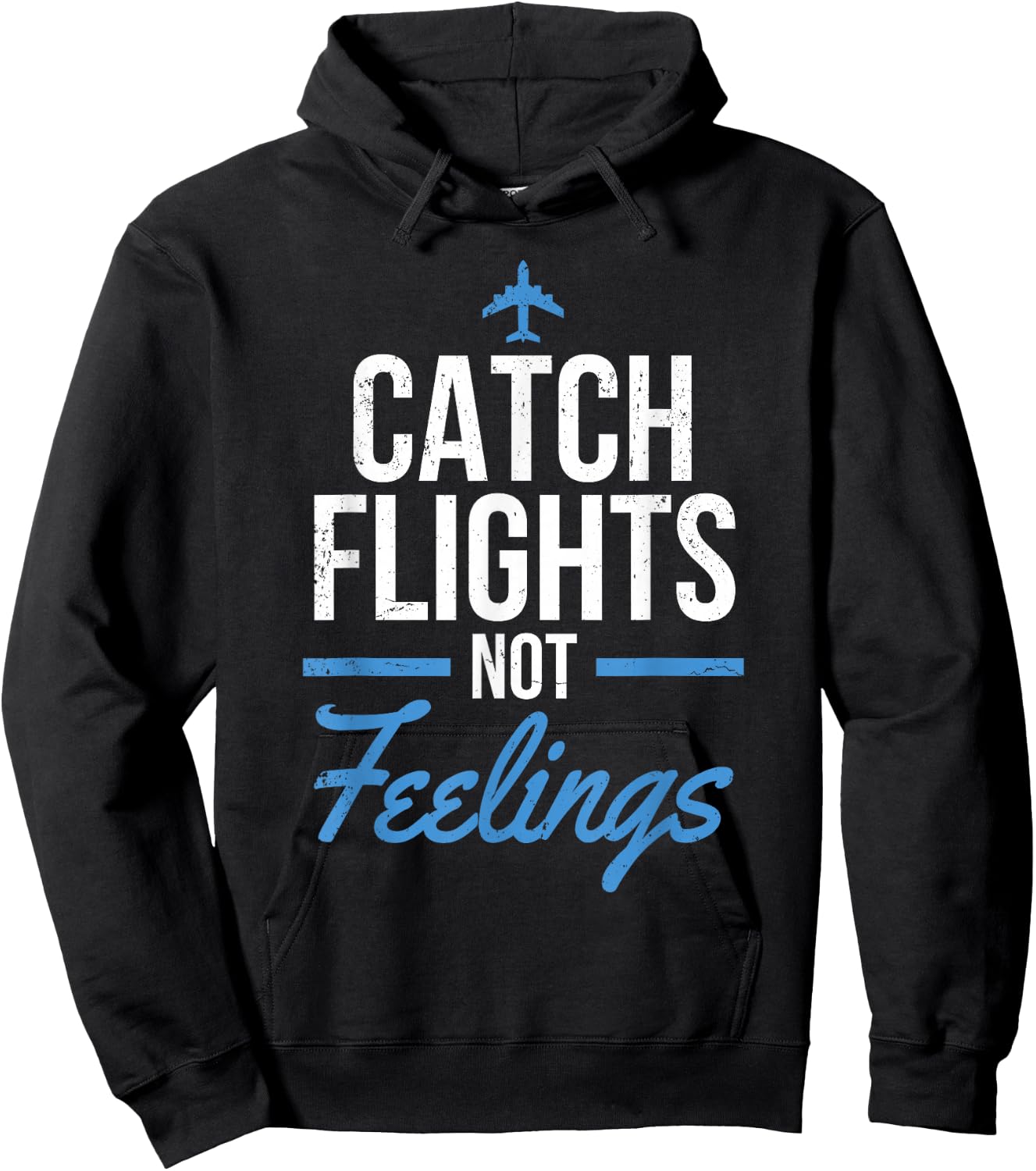 Catch Flights Not Feelings Shirt Flight Attendant Shirt Hoodie - Hoodie | Black