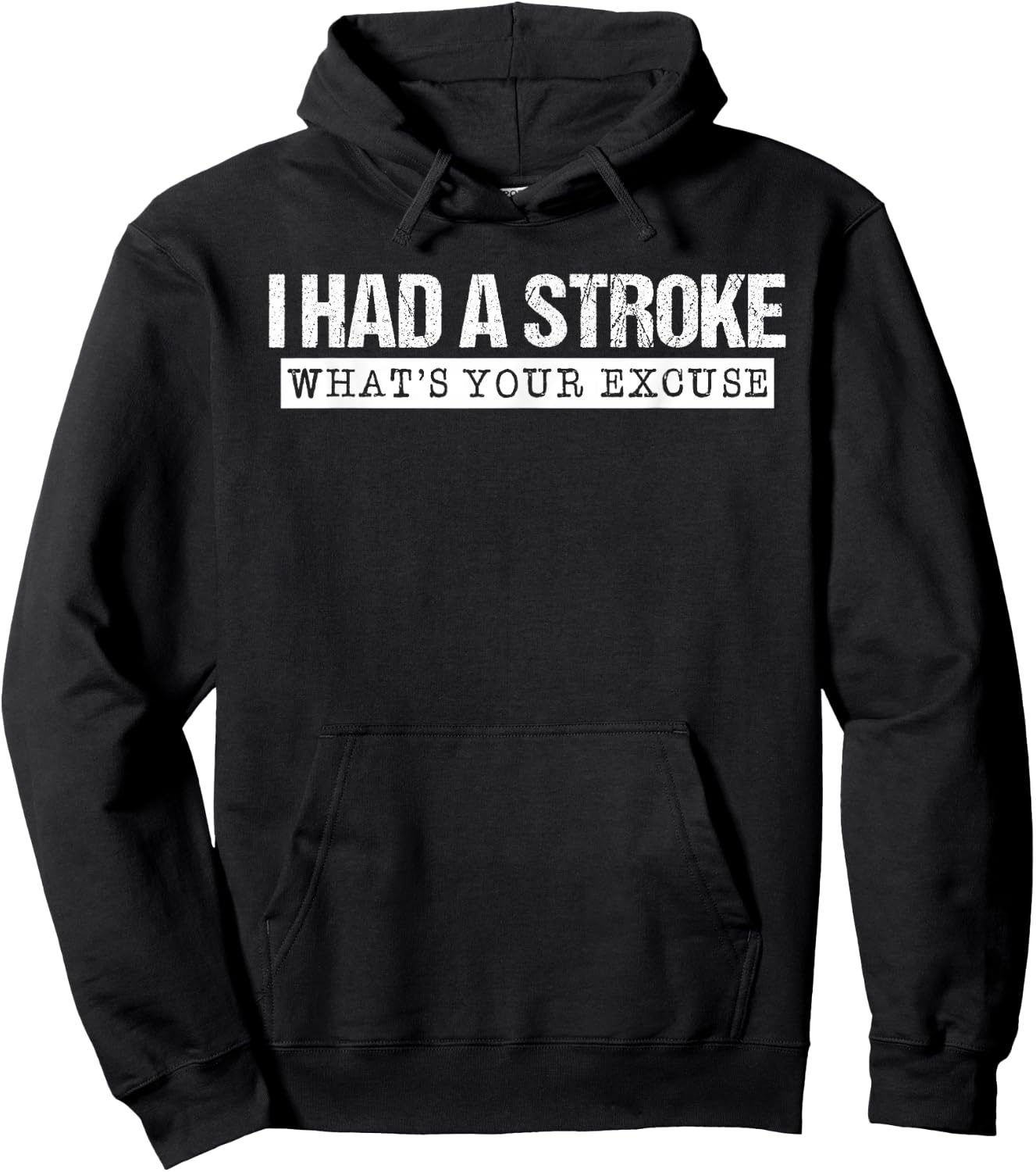 Stroke Survivor Shirt-I Had A Stroke What's Your Excuses Hoodie - Hoodie | Black