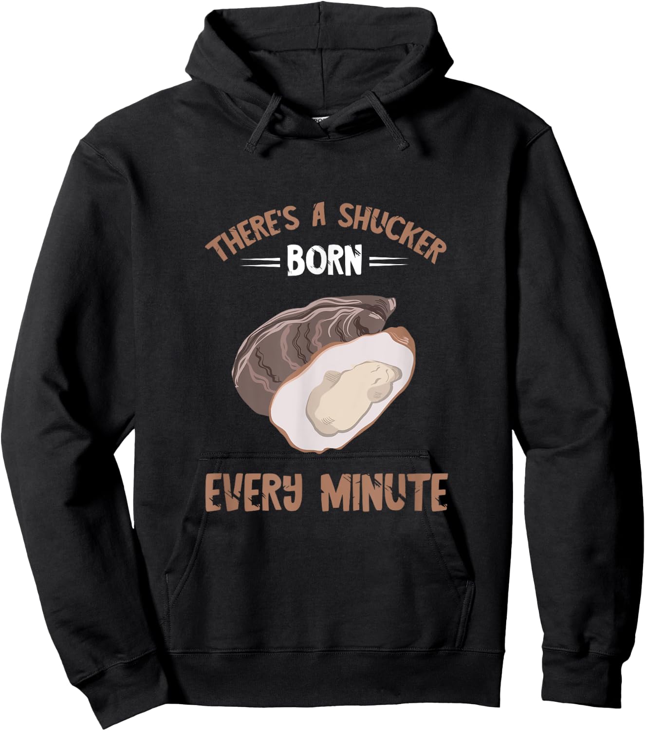 Oyster New Born Every Minute Oyster Shucking Funny Oyster Hoodie - Hoodie | Black