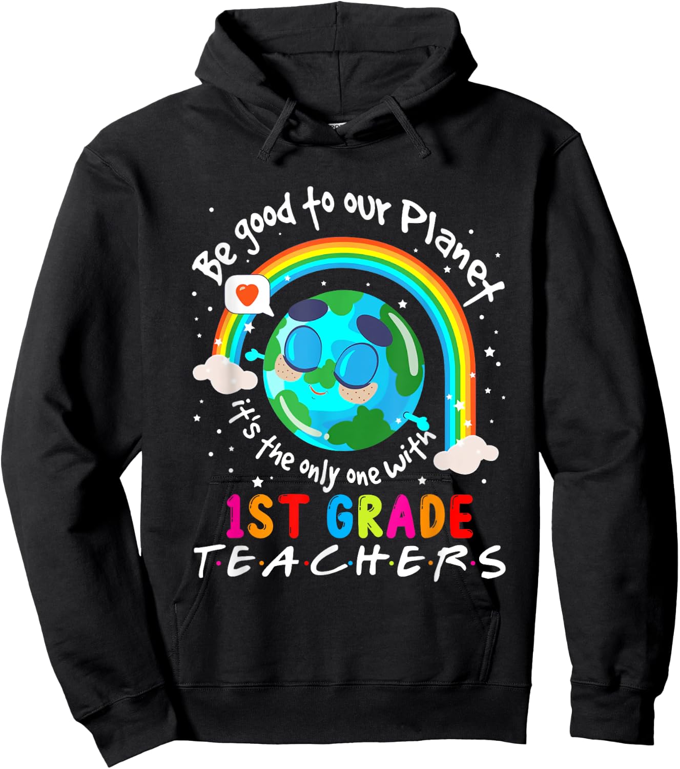 Be Good To Our Planet With 1st Grade Teacher Earth Day Women Girls Kids Hoodie - Hoodie | Black